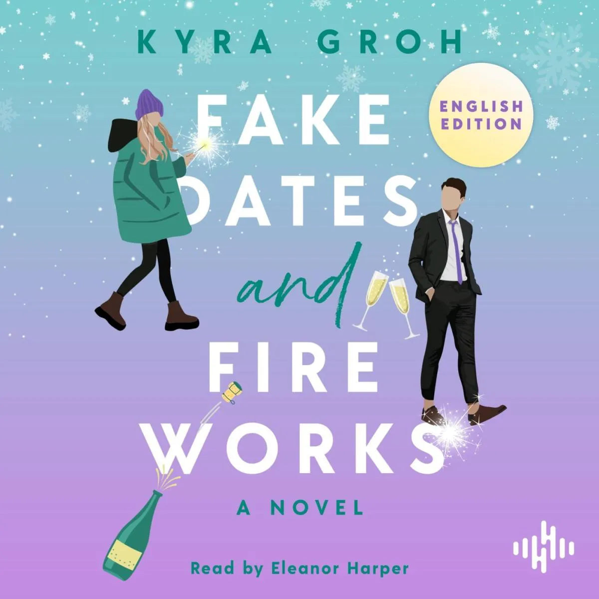Cover: Fake Dates and Fireworks: English Edition (Hörbuch Download) von Kyra Groh