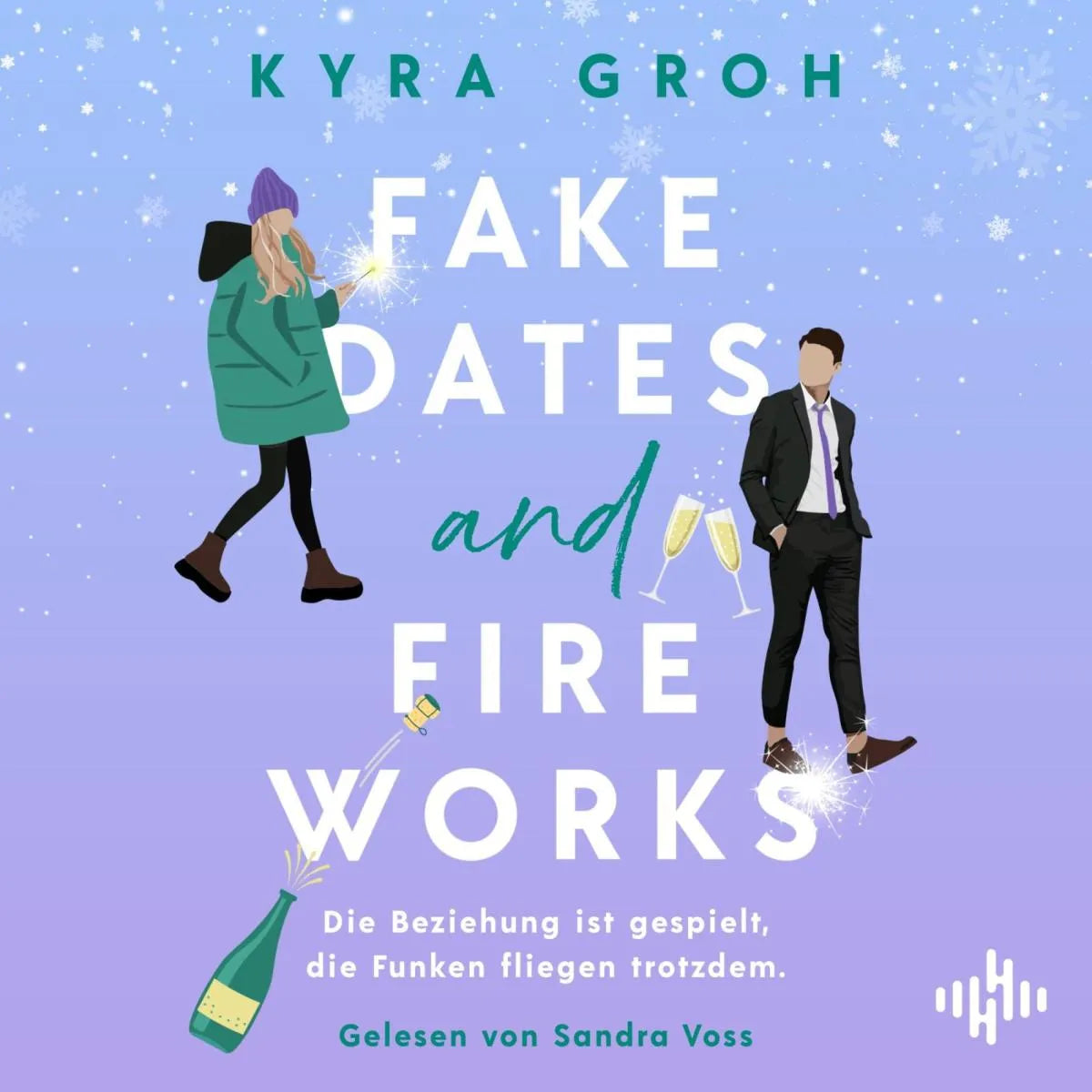 Cover: Fake Dates and Fireworks (Hörbuch Download) von Kyra Groh
