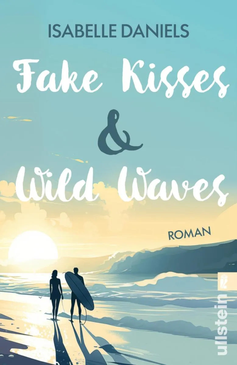Cover: Fake Kisses & Wild Waves (E-Book) von Isabelle Daniels