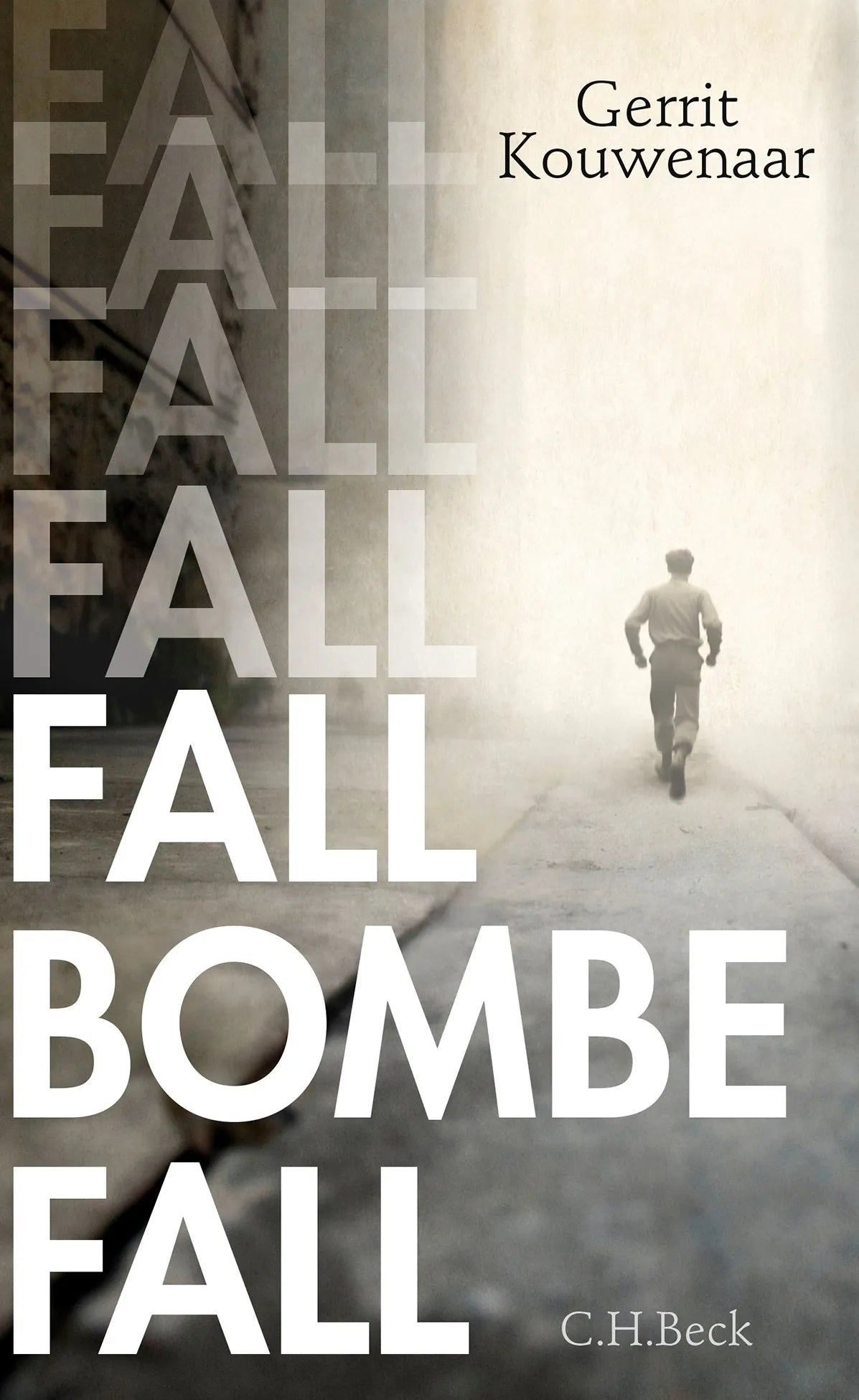 Buchcover von 'Fall, Bombe, fall' - Gebundene Ausgabe von Gerrit Kouwenaar