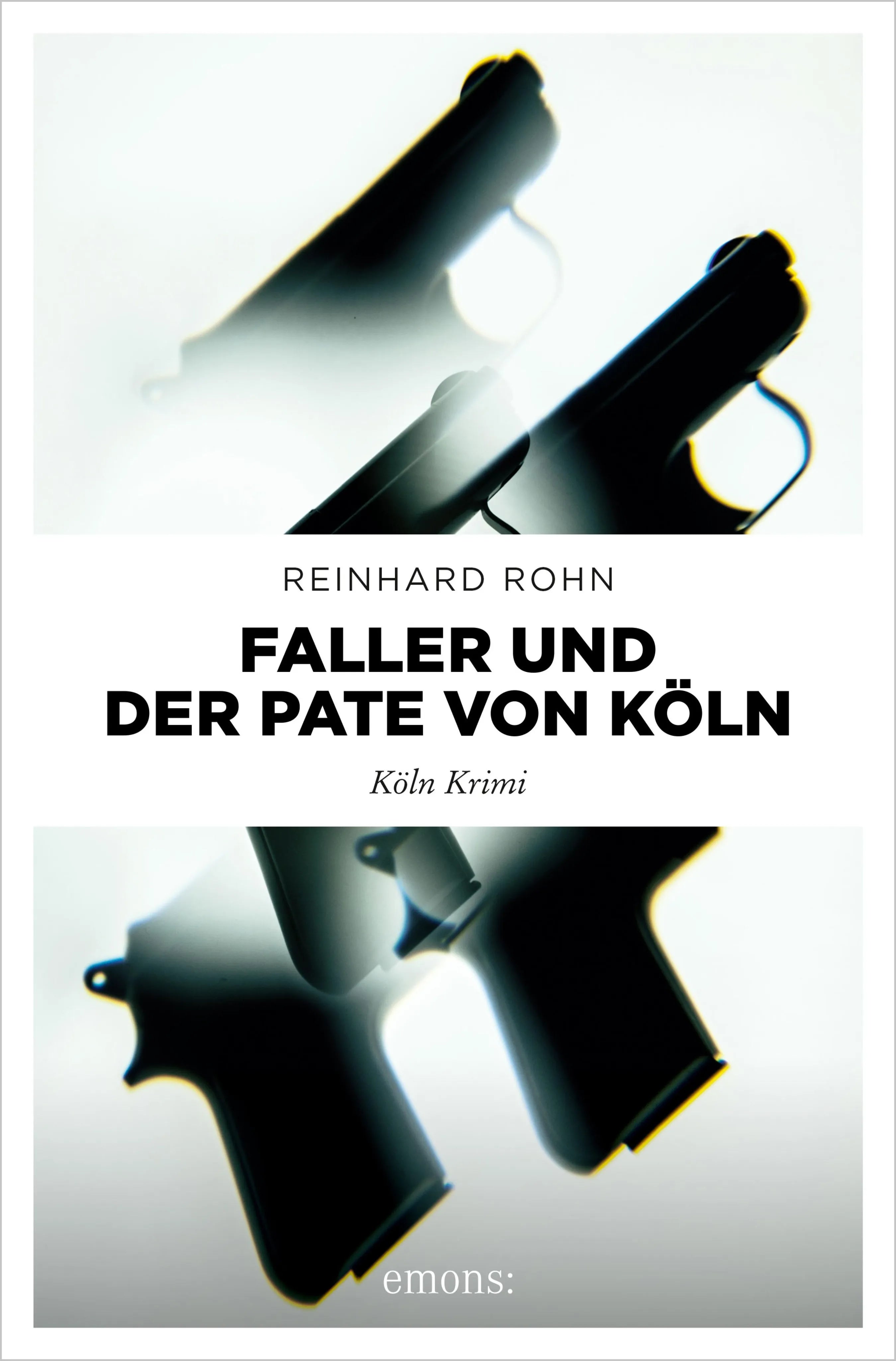 Cover: Faller und der Pate von Köln (E-Book) von Reinhard Rohn