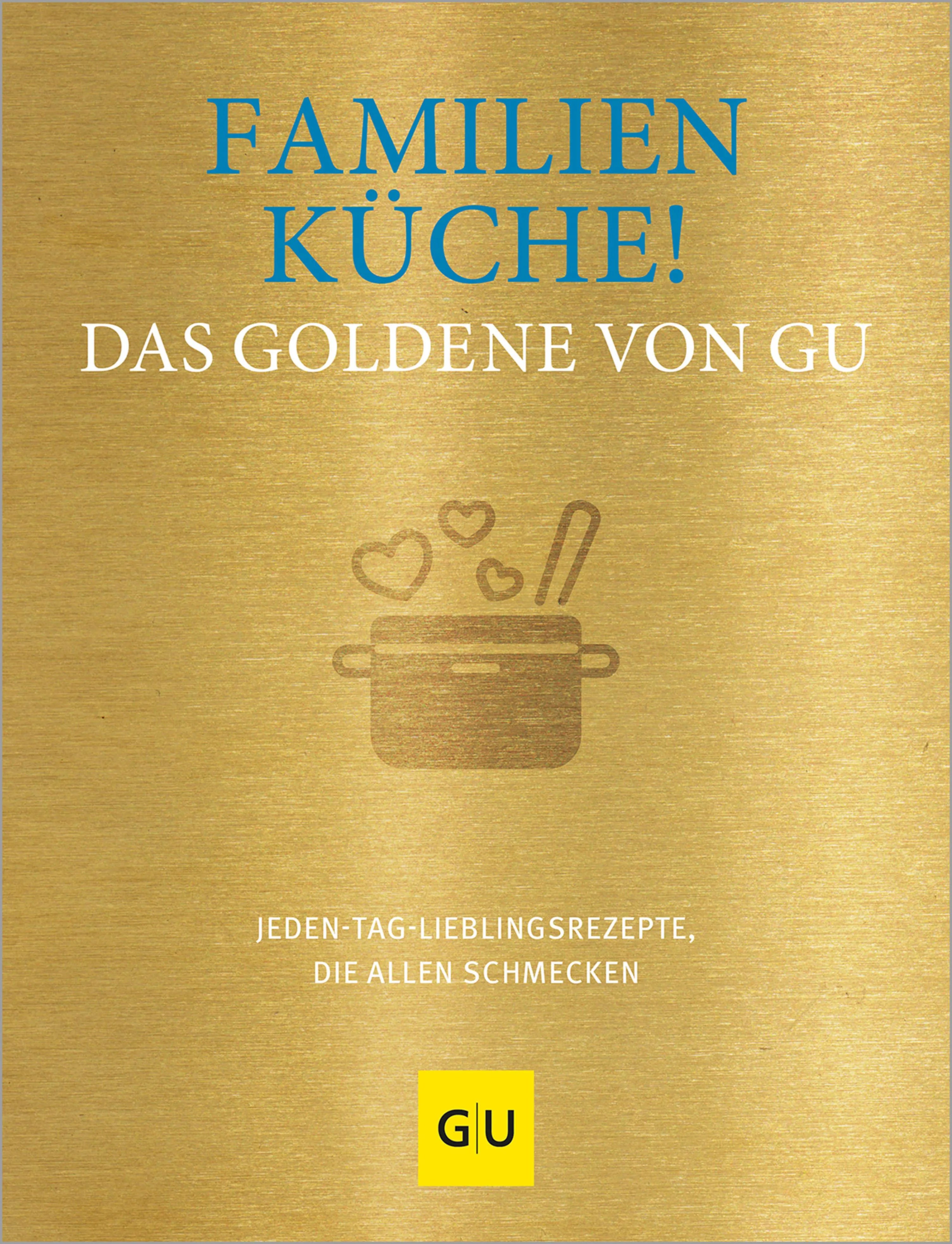 Cover: Familienküche! Das Goldene von GU (E-Book)