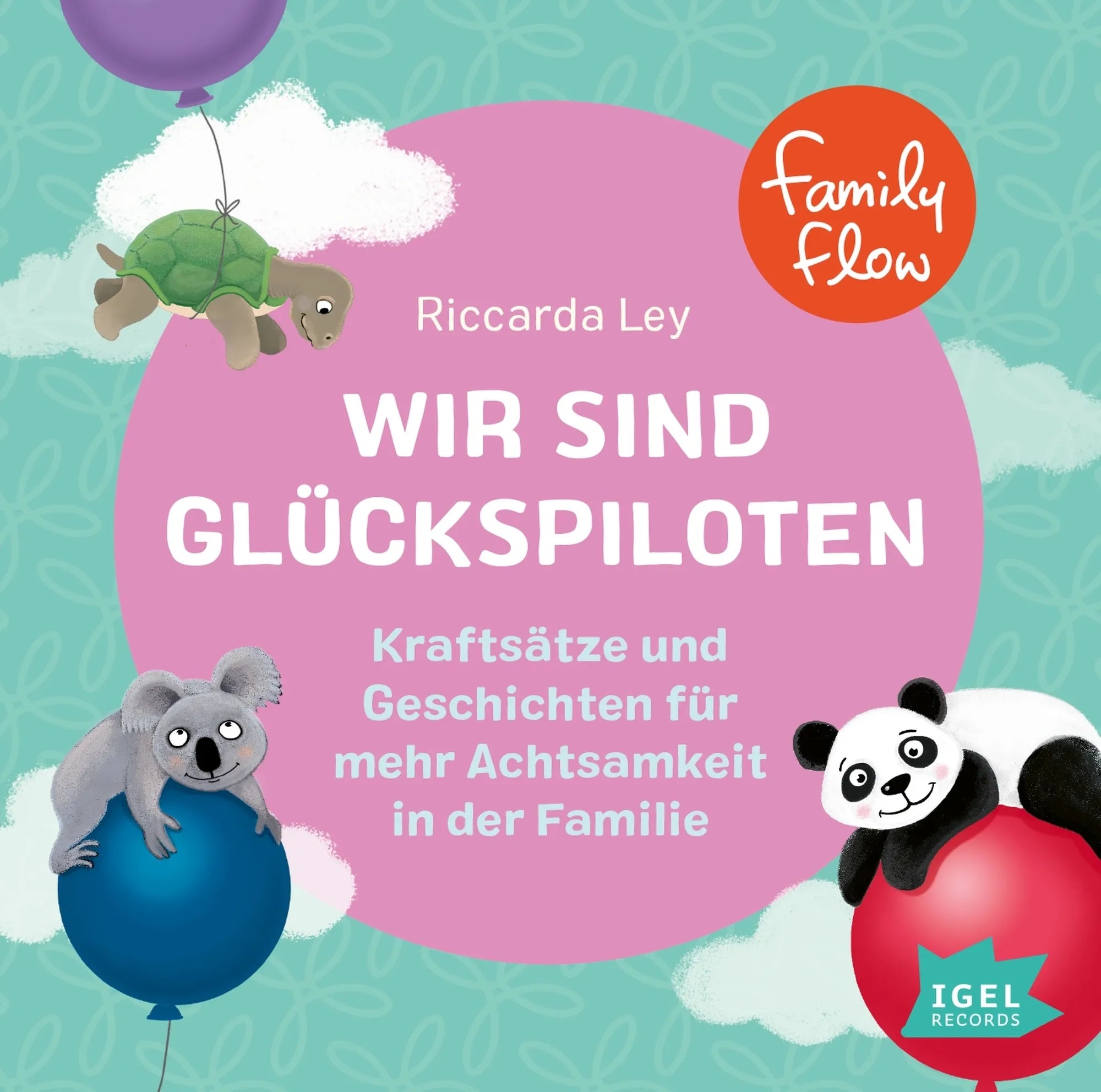 Cover: FamilyFlow. Wir sind Glückspiloten (Hörbuch CD) von Riccarda Ley