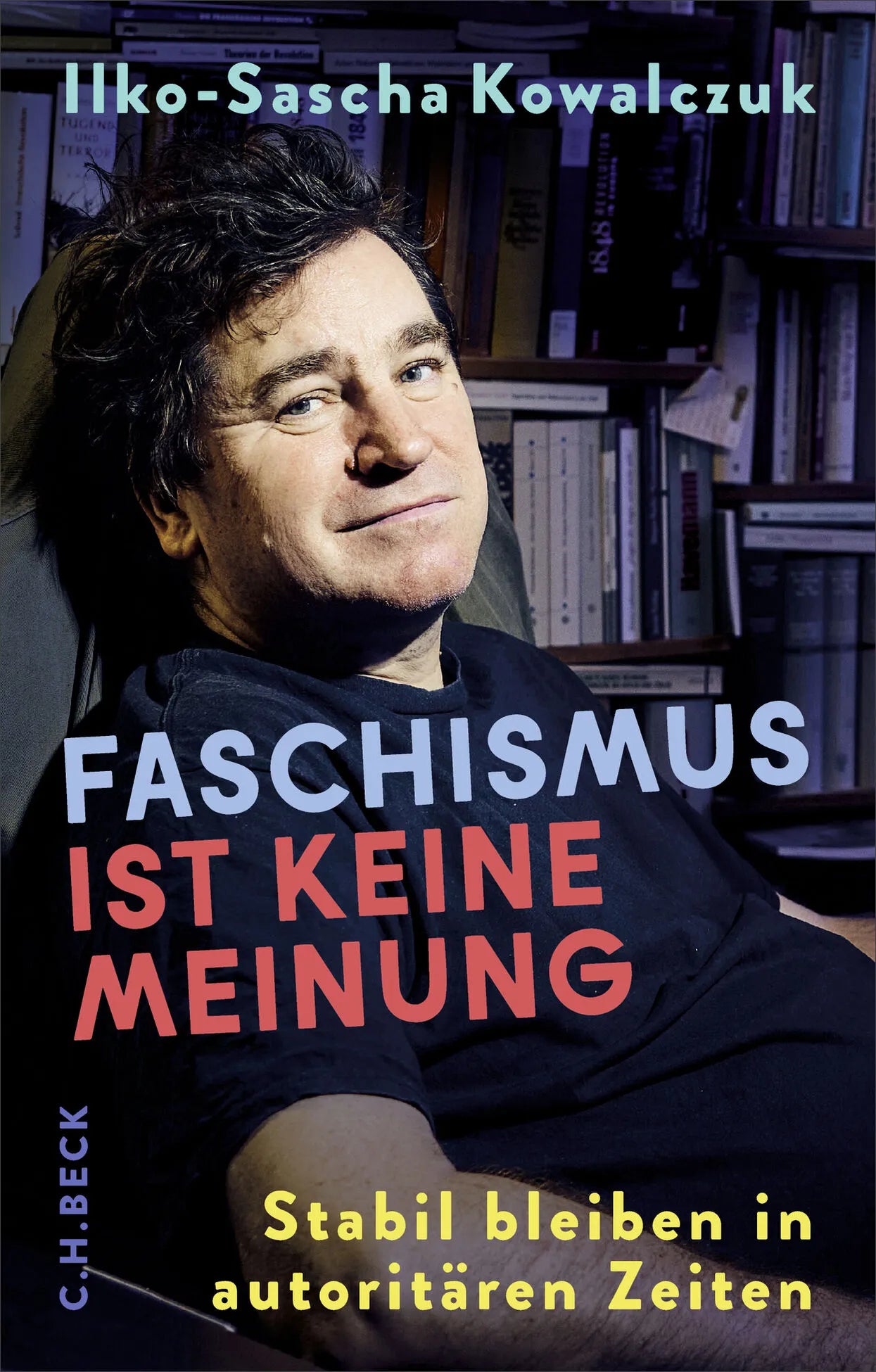Cover: Faschismus ist keine Meinung (Hardcover) von Ilko-Sascha Kowalczuk