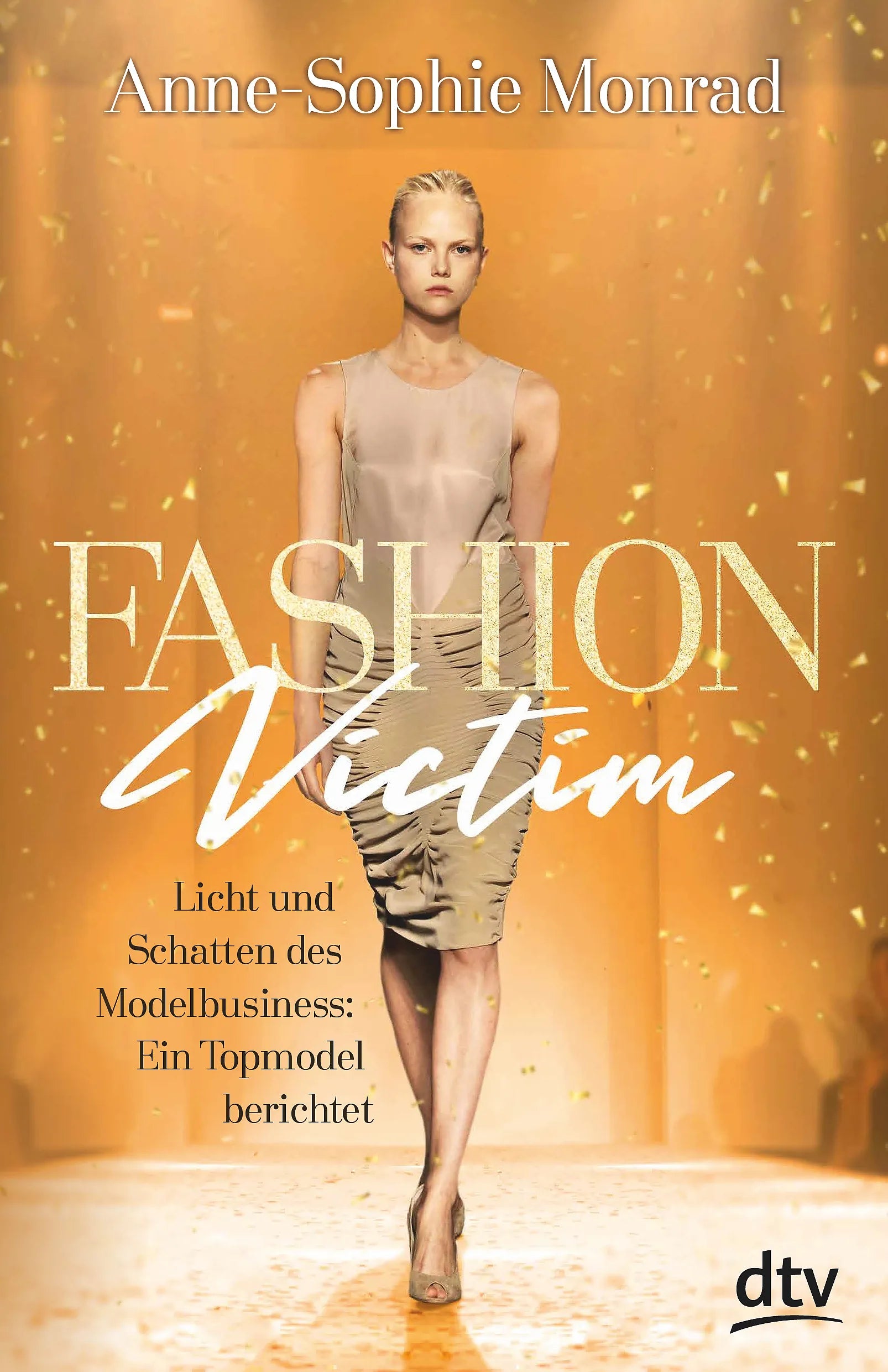 Buchcover von 'Fashion Victim – Licht und Schatten des Modelbusiness: Ein Topmodel berichtet' - Paperback von Anne-Sophie Monrad
