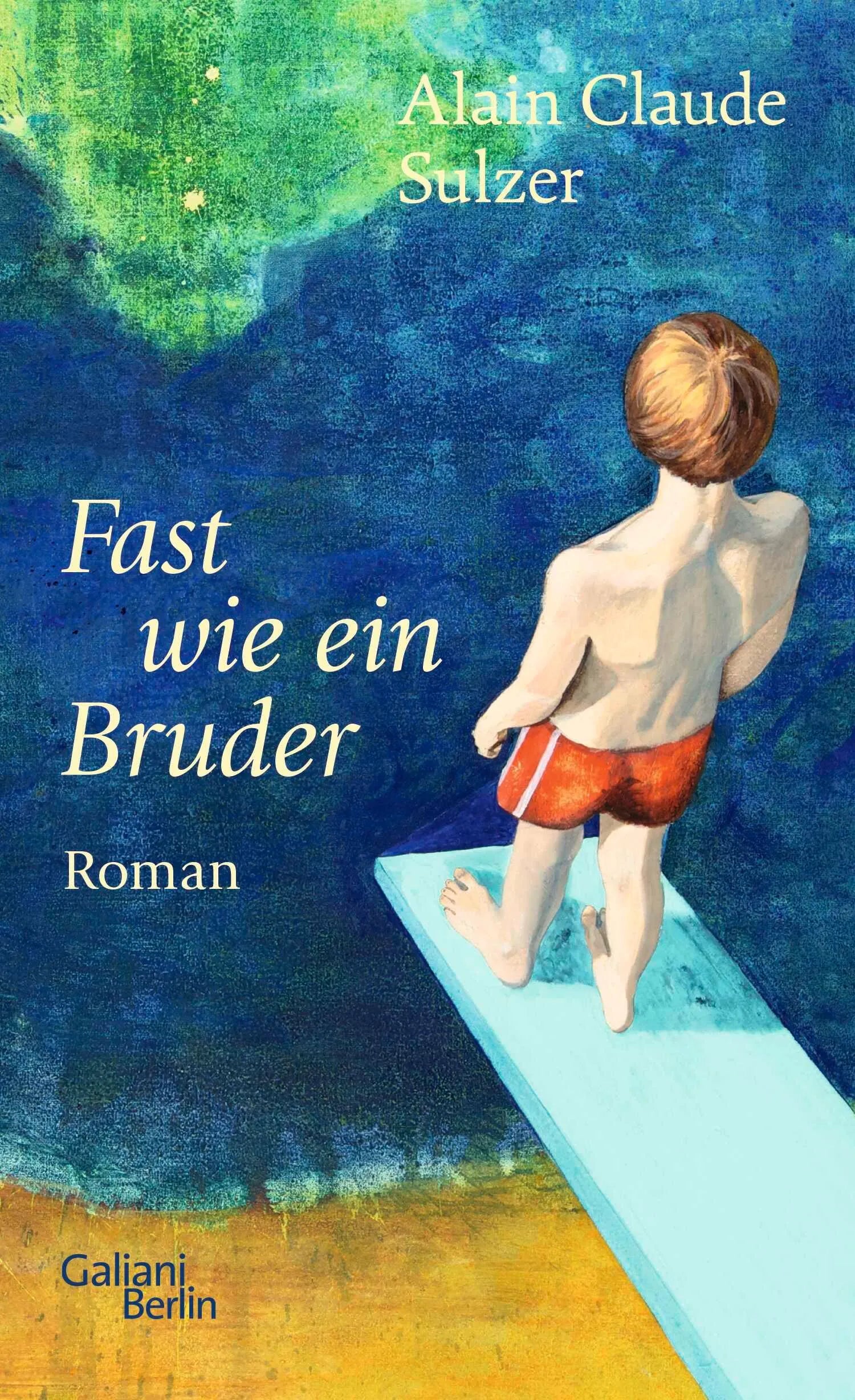 Cover: Fast wie ein Bruder (Hardcover) von Alain Claude Sulzer