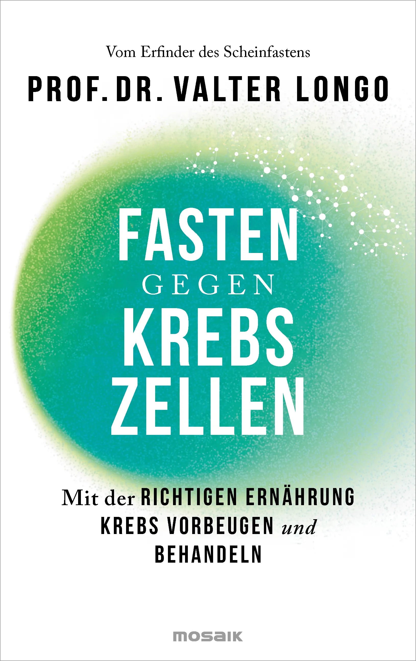 Cover: Fasten gegen Krebszellen (E-Book) von Valter Longo