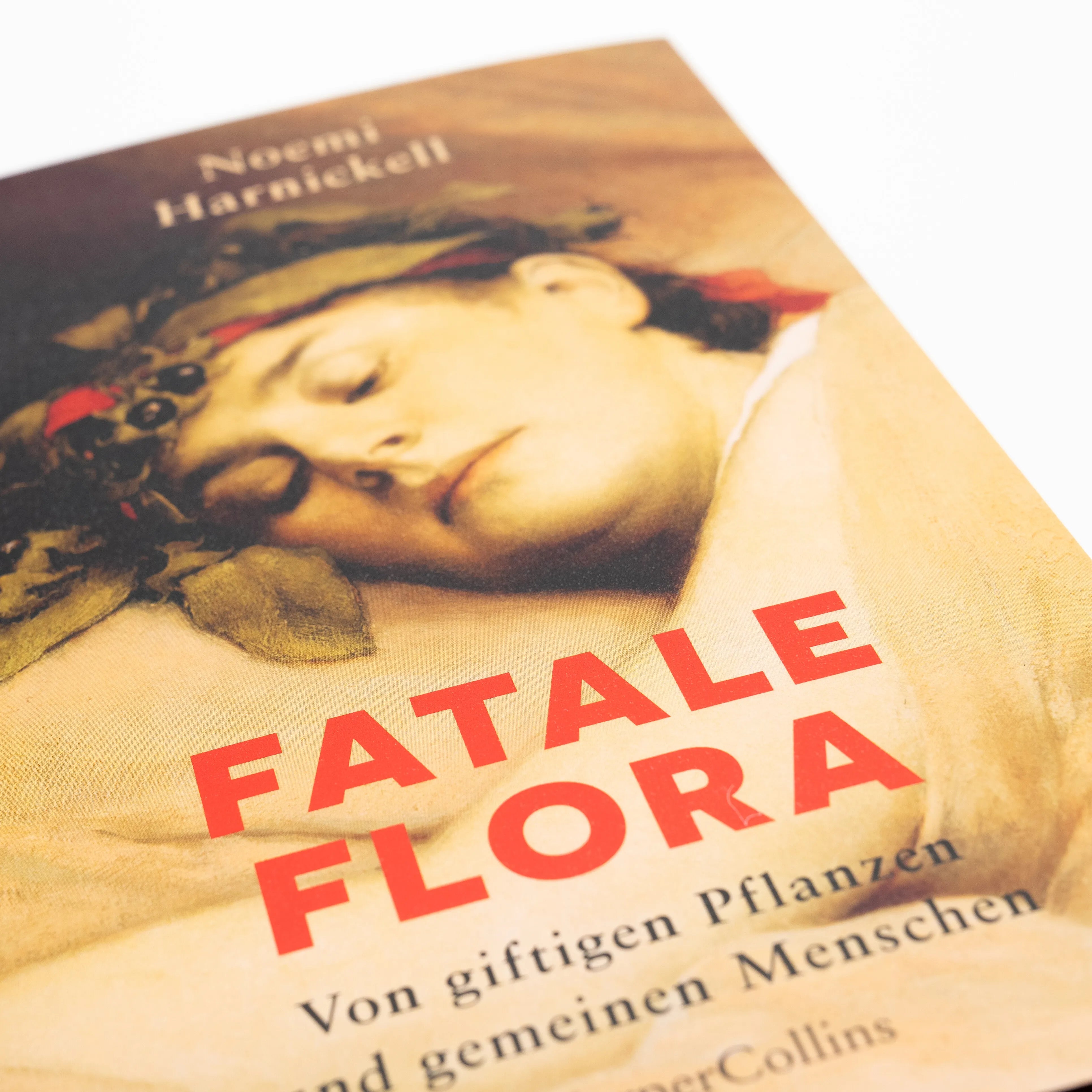 Detailansicht: Fatale Flora. Von giftigen Pflanzen und gemeinen Menschen (Hardcover)