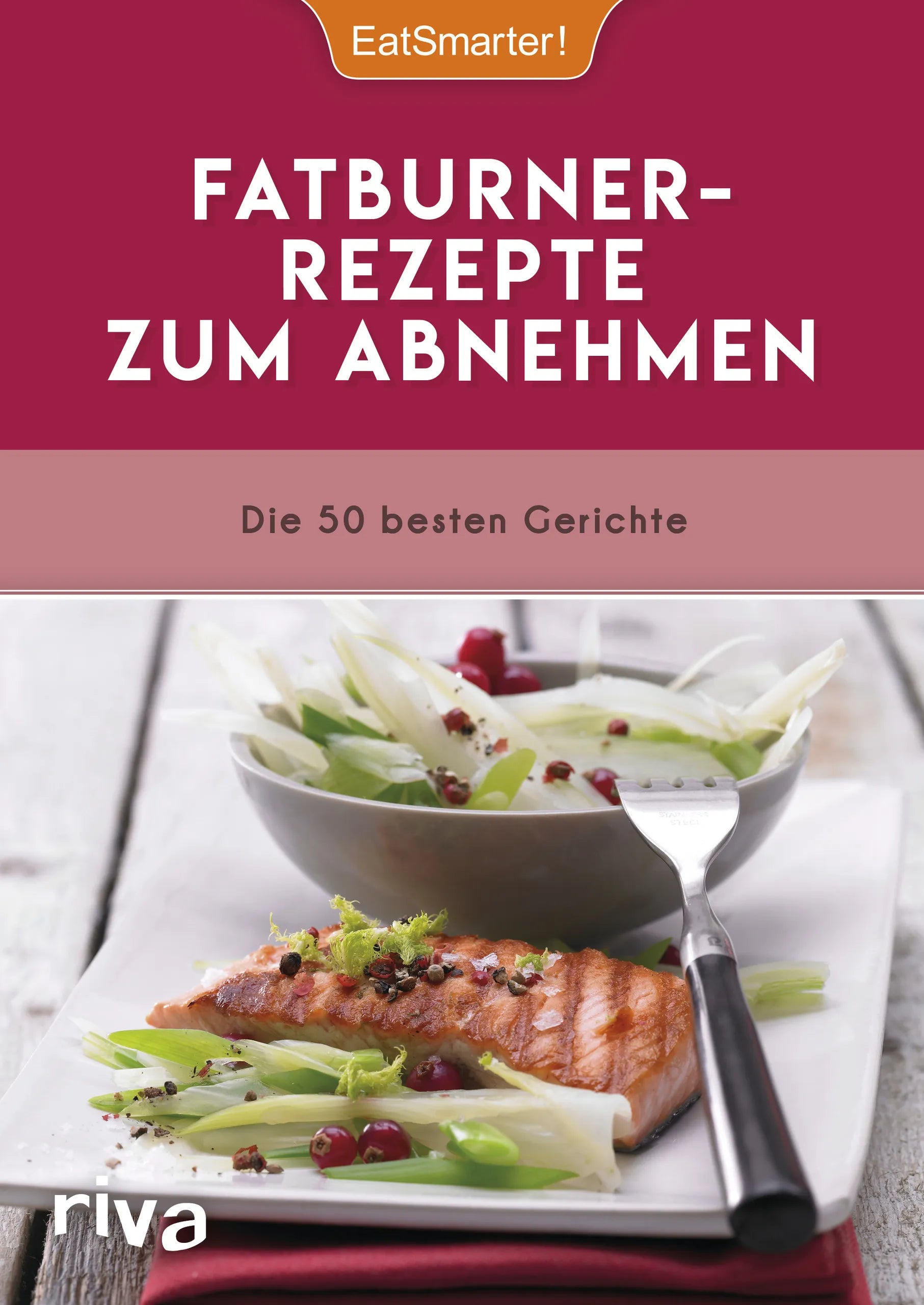 Buchcover von 'Fatburner-Rezepte zum Abnehmen' - Taschenbuch von EatSmarter!