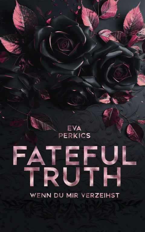 Fateful Truth - Wenn du mir verzeihst