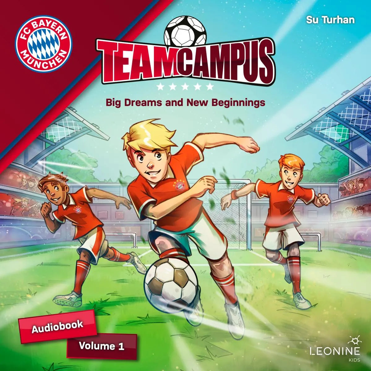 Cover: FC Bayern Team Campus - Big Dreams and New Beginnings (Hörbuch Download) von Su Turhan