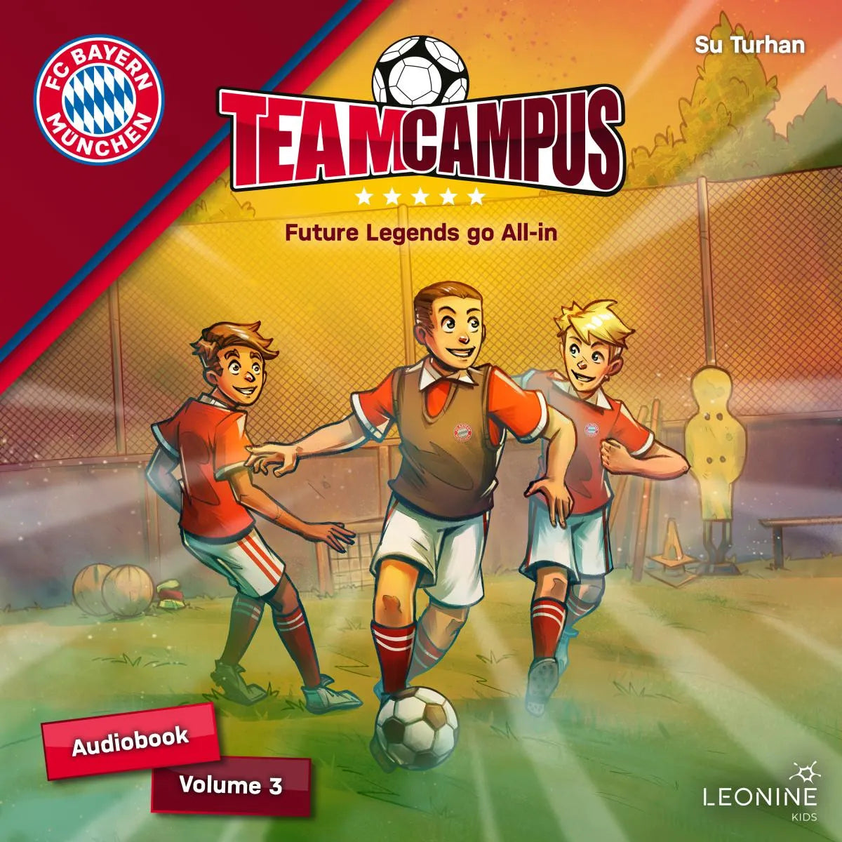 Cover: FC Bayern Team Campus - Future Legends go All-in (Hörbuch Download) von Su Turhan
