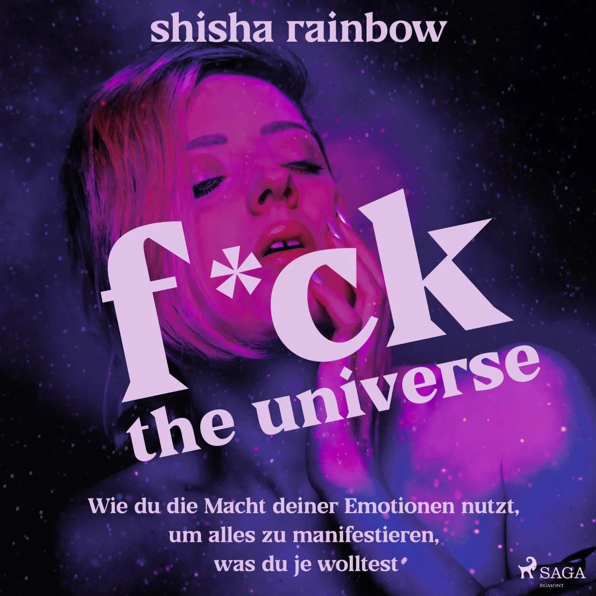 Cover: F*ck the Universe (Hörbuch Download) von Shisha Rainbow