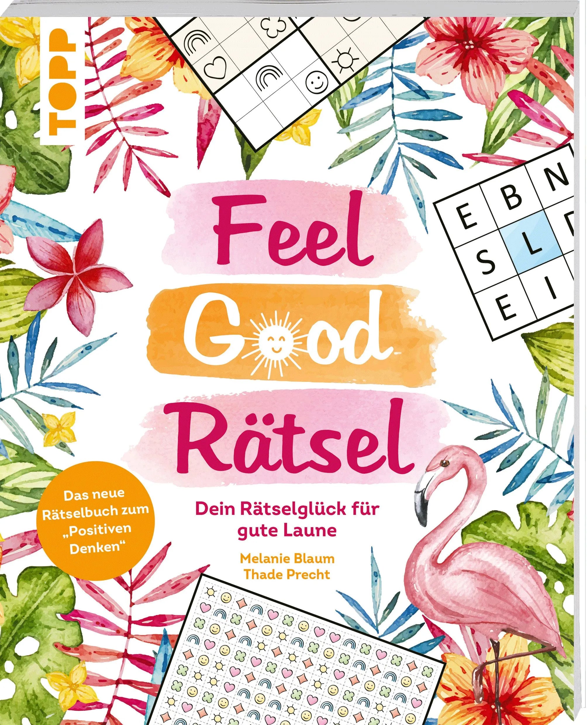 Cover: Feel Good Rätsel: Dein Rätselbuch zum »Positiven Denken« (Taschenbuch) von Melanie Blaum