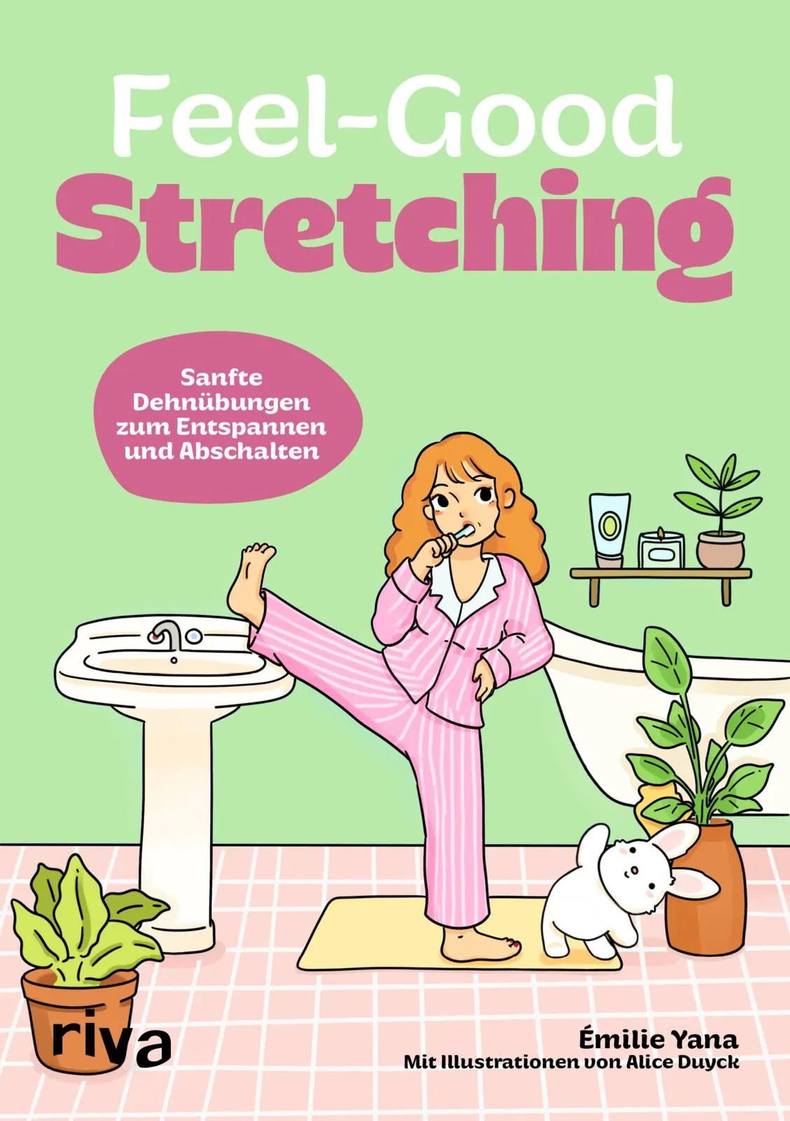 Cover: Feel-Good Stretching (Hardcover) von Émilie Yana