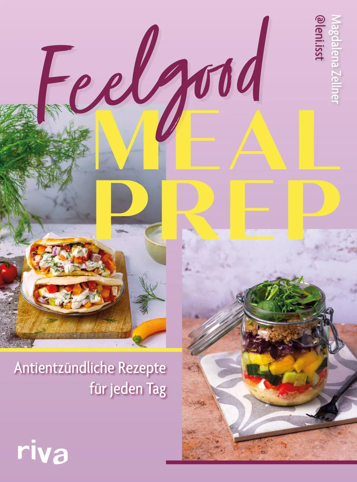 Cover: Feelgood Meal Prep (Hardcover) von Magdalena Zellner