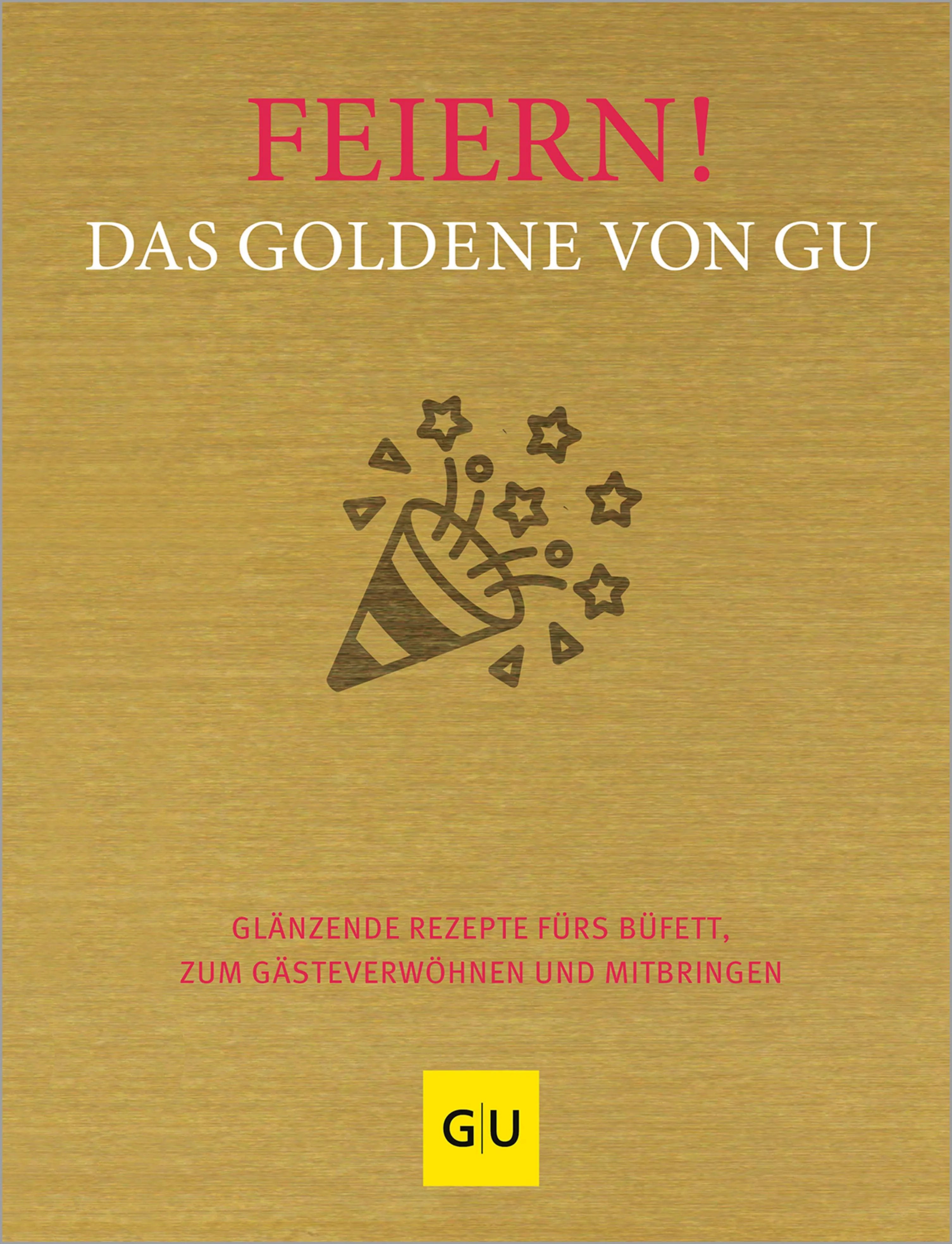 Cover: Feiern! Das Goldene von GU (E-Book)
