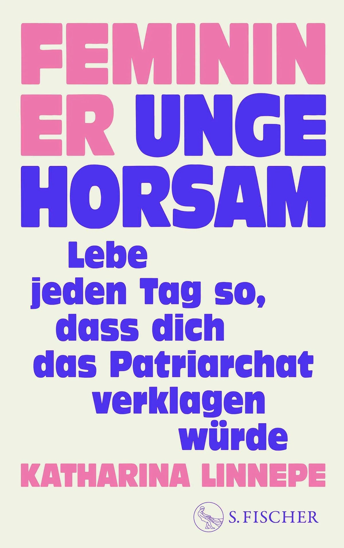 Cover: Femininer Ungehorsam (Paperback) von Katharina Linnepe