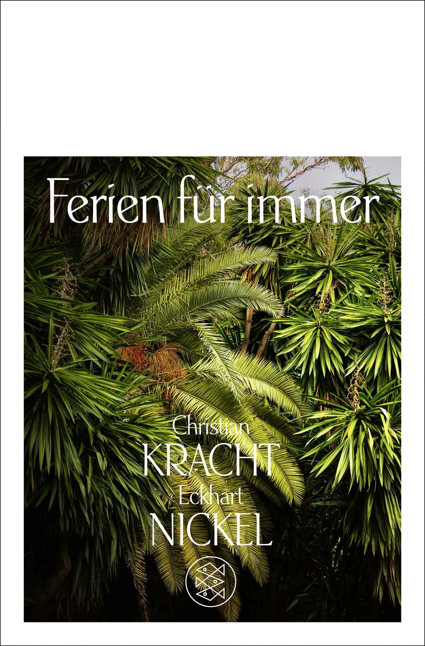 Buchcover von 'Ferien für immer' - Taschenbuch von Christian Kracht