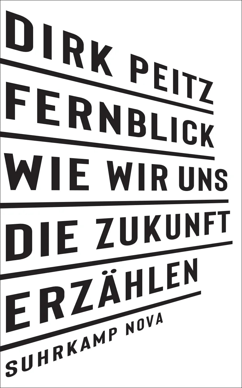 Buchcover von 'Fernblick: Wie wir uns die Zukunft erzählen' - Paperback von Dirk Peitz