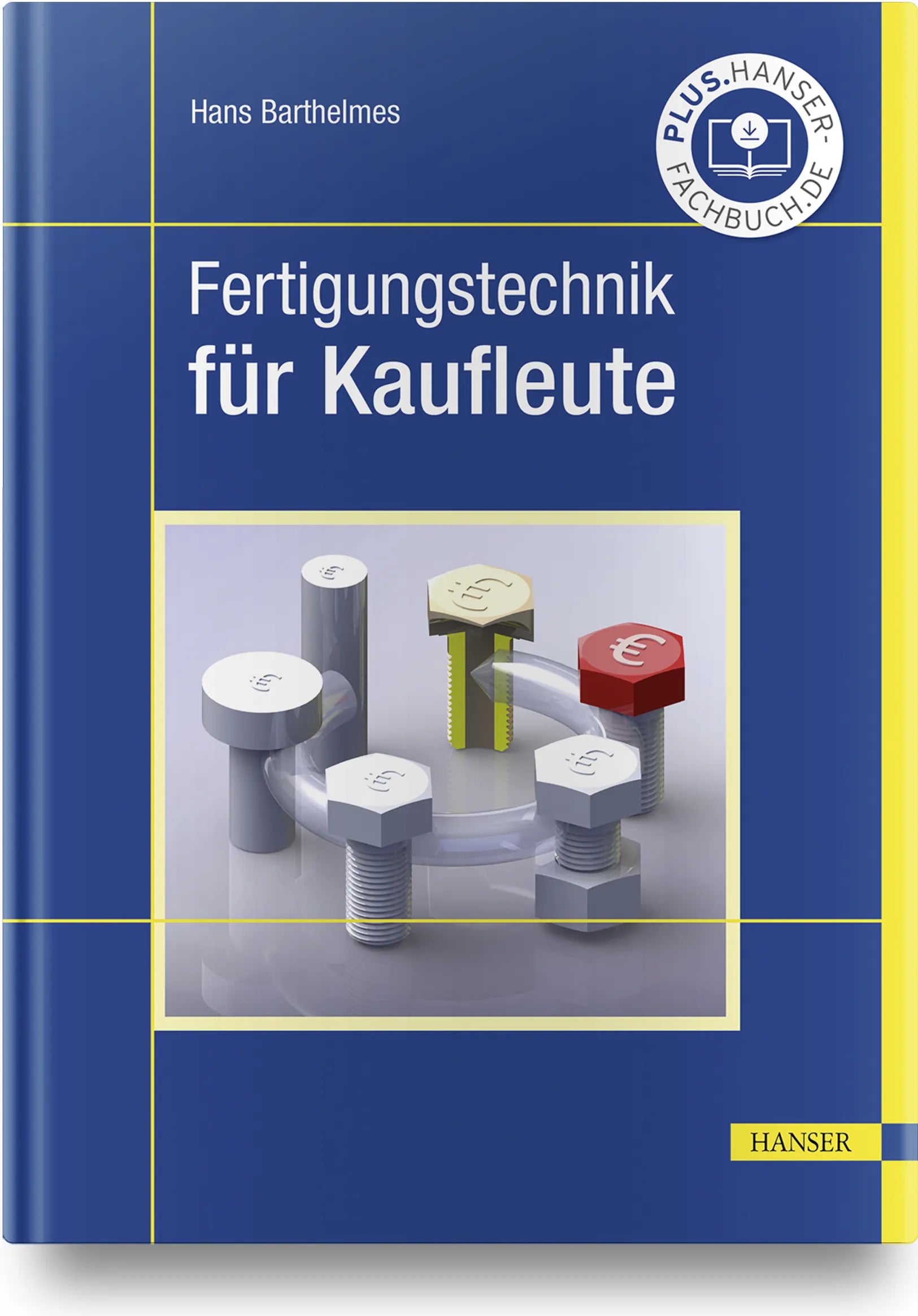 Buchcover von 'Fertigungstechnik für Kaufleute' - Gebundene Ausgabe von Hans Barthelmes