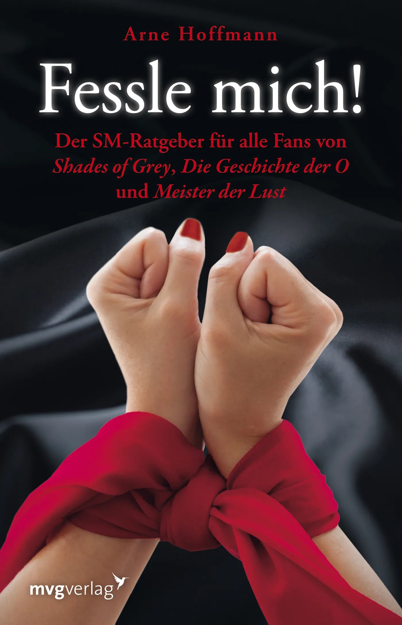 Buchcover von 'Fessle mich!' - Taschenbuch von Arne Hoffmann