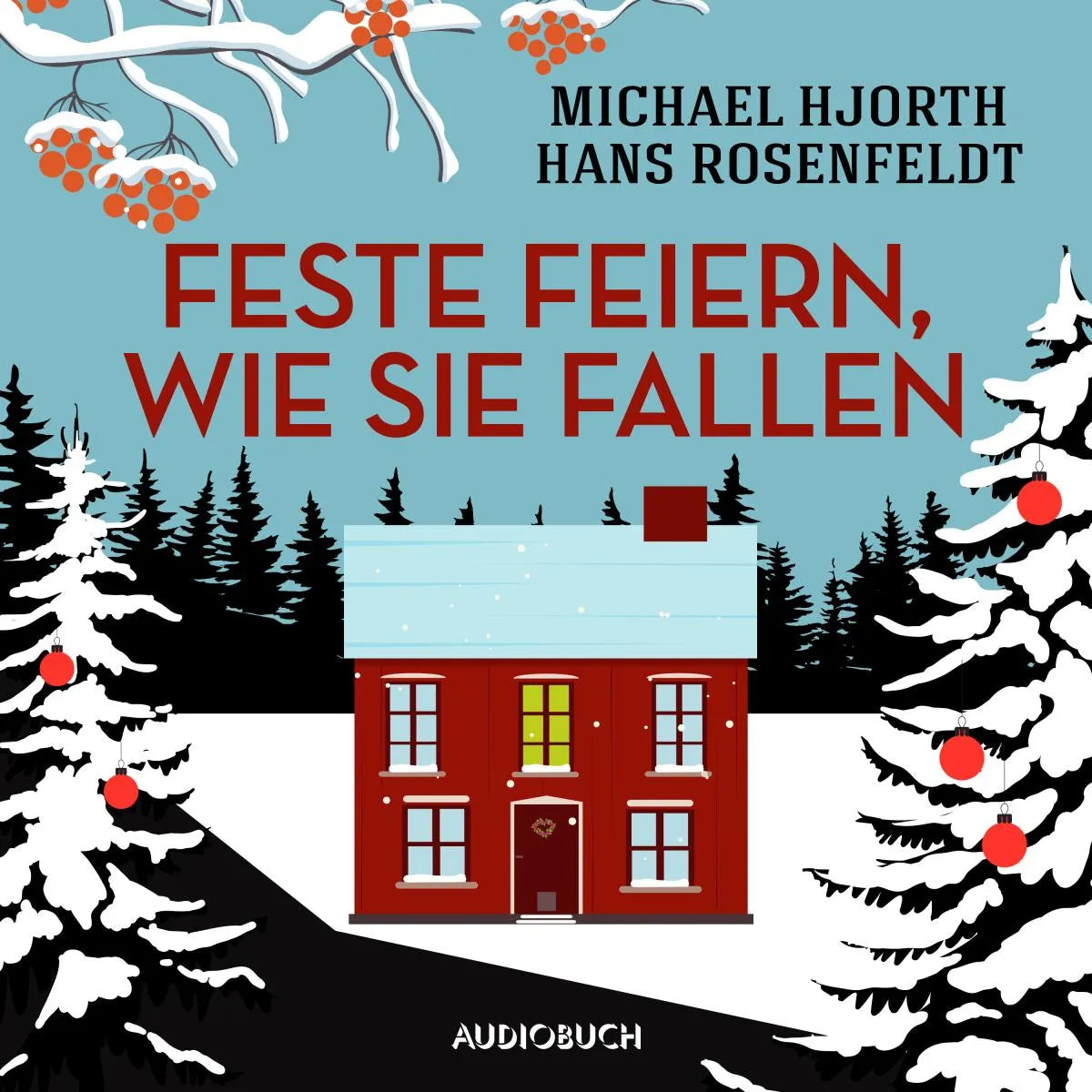 Cover: Feste feiern, wie sie fallen (Hörbuch Download) von Hans Rosenfeldt