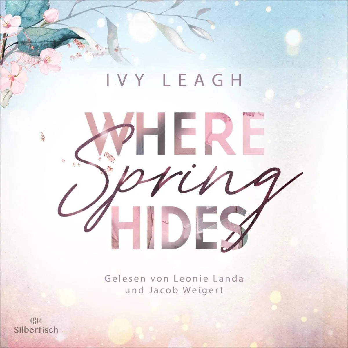 Cover: Festival-Serie 3: Where Spring Hides (Hörbuch Download) von Ivy Leagh