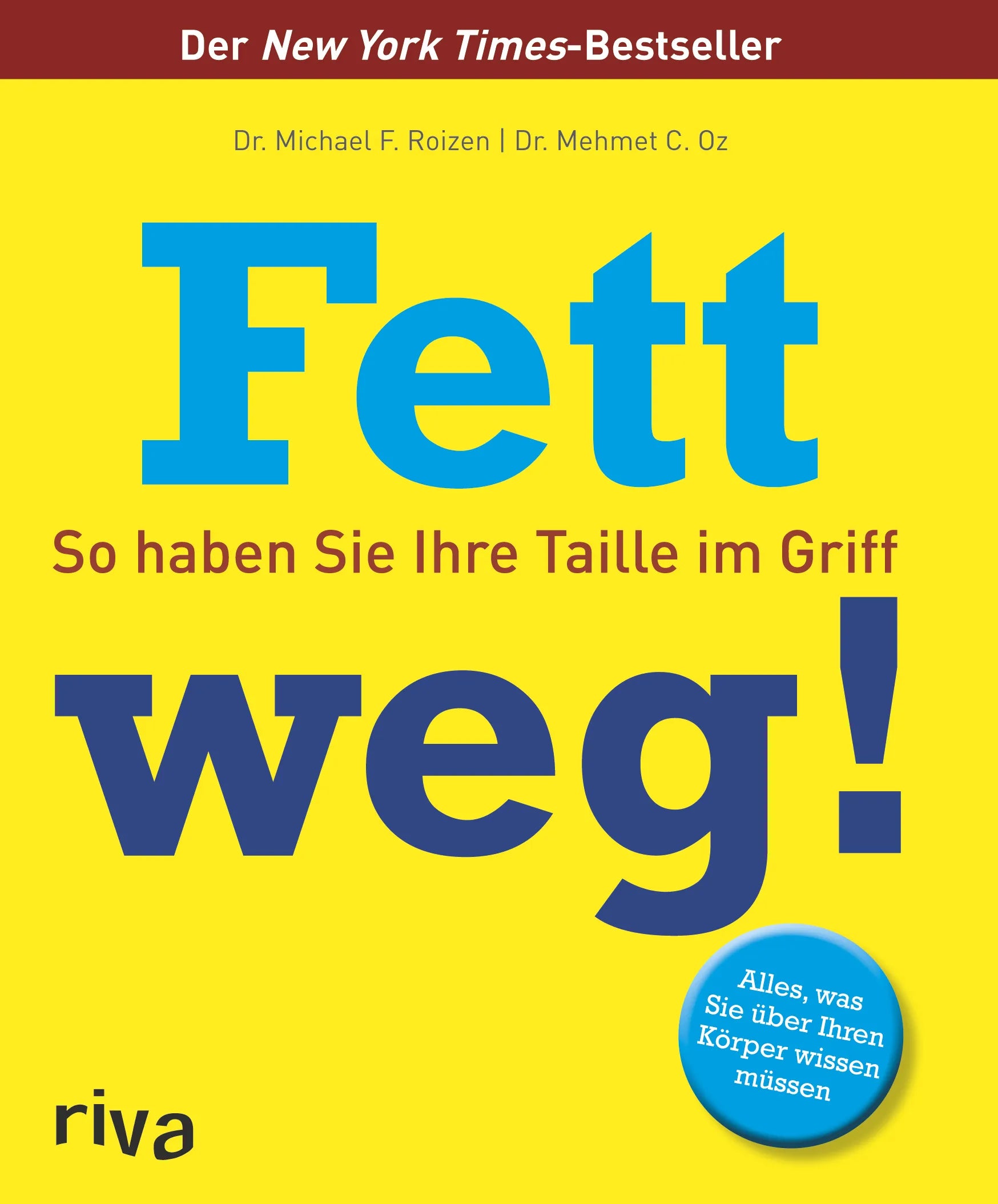 Buchcover von 'Fett weg!' - Gebundene Ausgabe von Michael F. Roizen