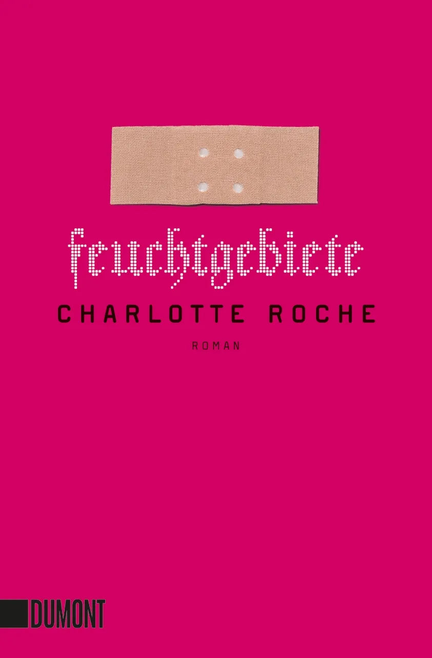 Buchcover von 'Feuchtgebiete' - Taschenbuch von Charlotte Roche