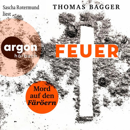 Cover: FEUER - Mord auf den Färöern (Hörbuch Download) von Thomas Bagger