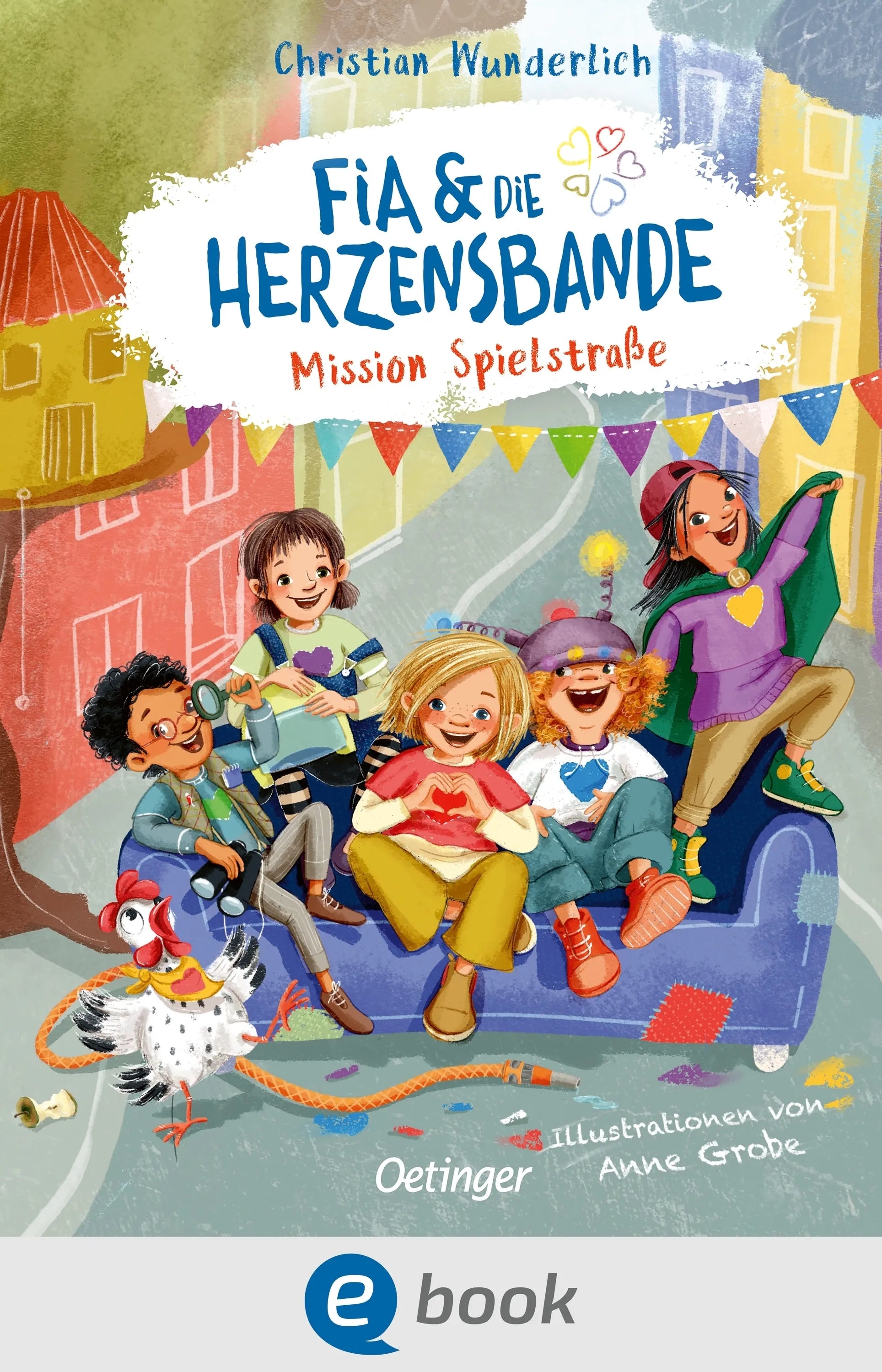 Cover: Fia & die Herzensbande 1. Mission Spielstraße (E-Book) von Christian Wunderlich