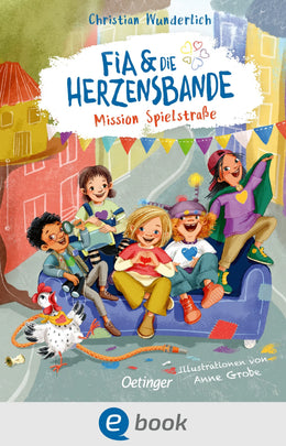 Cover: Fia &amp; die Herzensbande 1. Mission Spielstraße (E-Book) von Christian Wunderlich