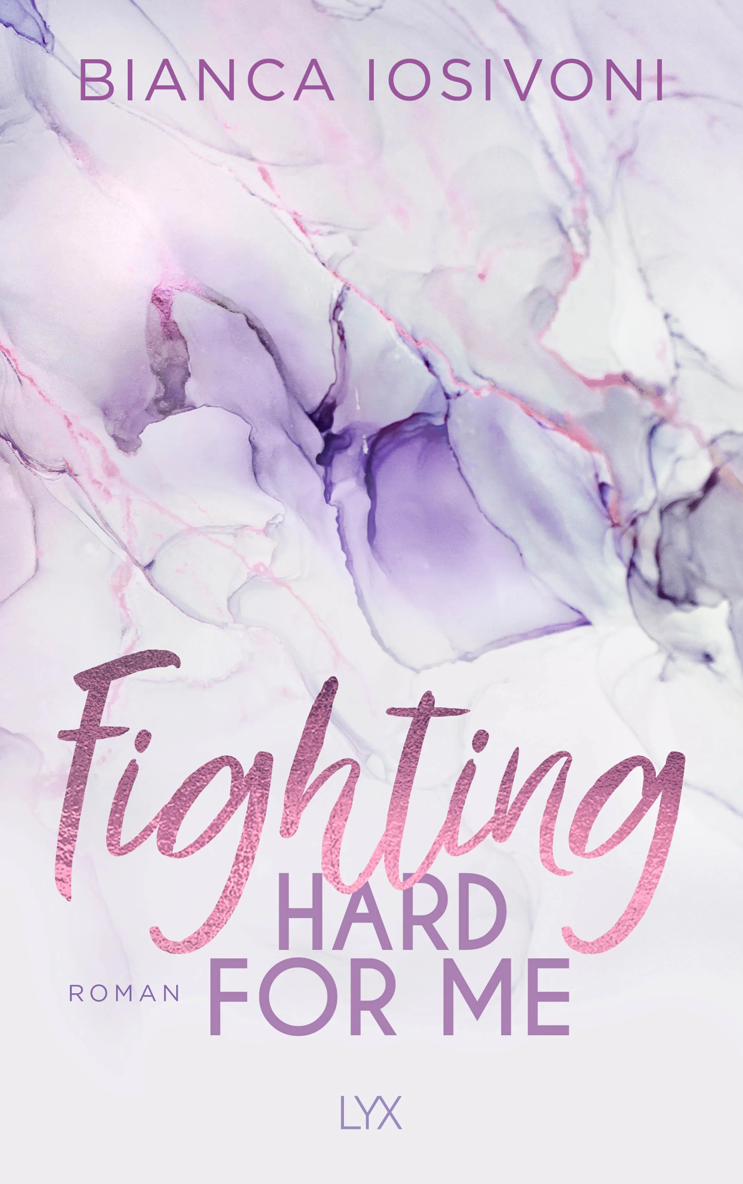 Buchcover von 'Fighting Hard for Me' - Paperback von Bianca Iosivoni