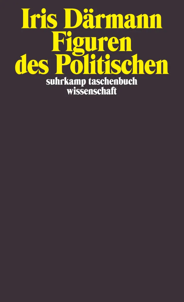 Buchcover von 'Figuren des Politischen' - Taschenbuch von Iris Därmann