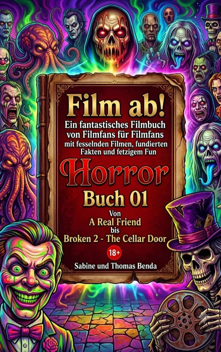 Cover: Film ab! - Horror - Buch 01 - Von A Real Friend bis Broken 2 - The Cellar Door (E-Book) von Thomas Benda