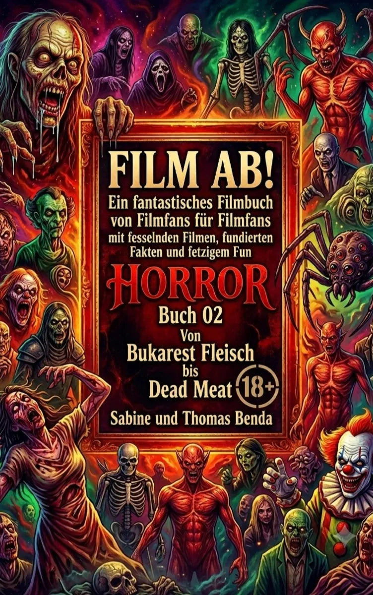Cover: Film ab! - Horror - Buch 02 - Von Bukarest Fleisch bis Dead Meat (E-Book) von Thomas Benda