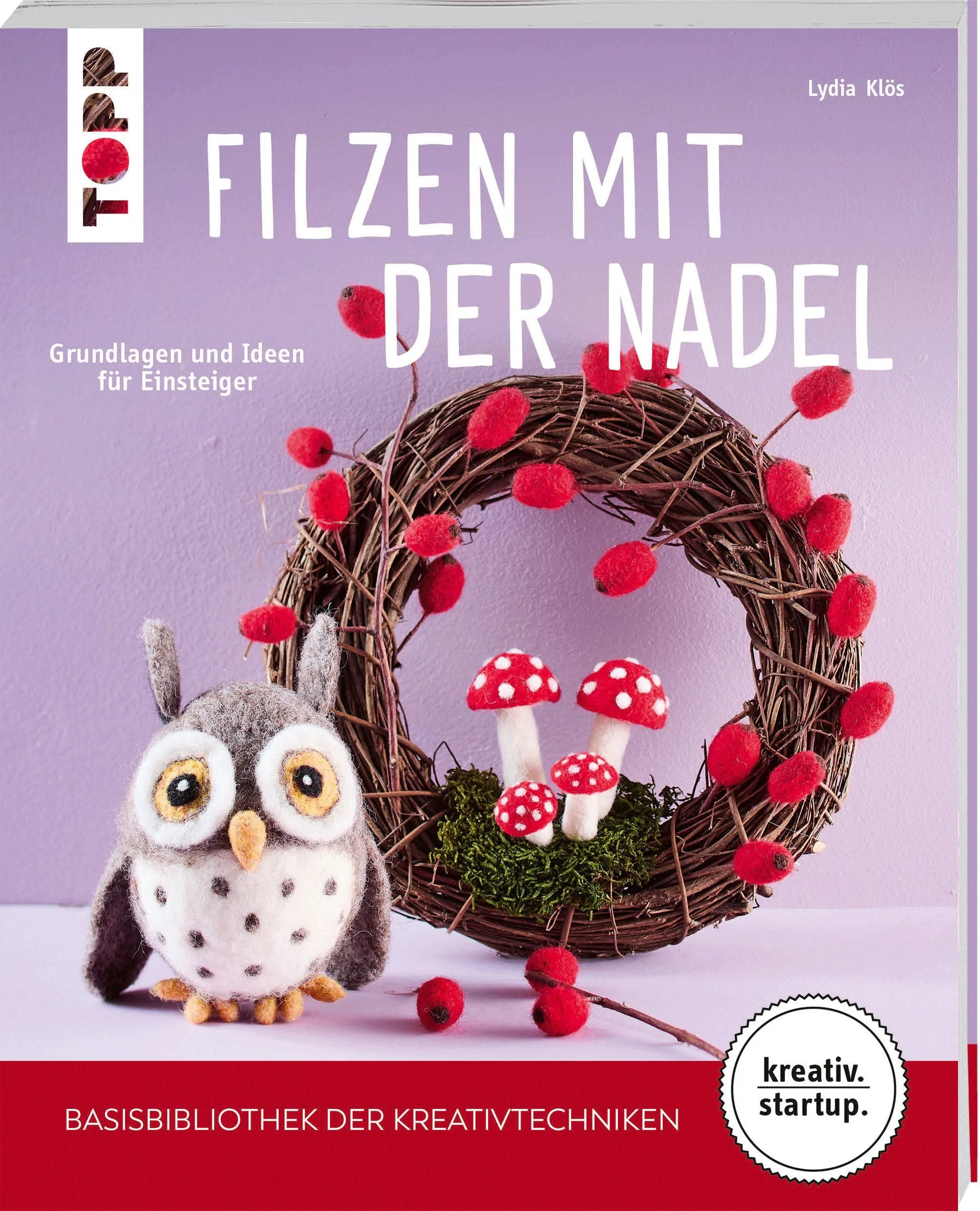 Cover: Filzen mit der Nadel (Taschenbuch) von Lydia Klös