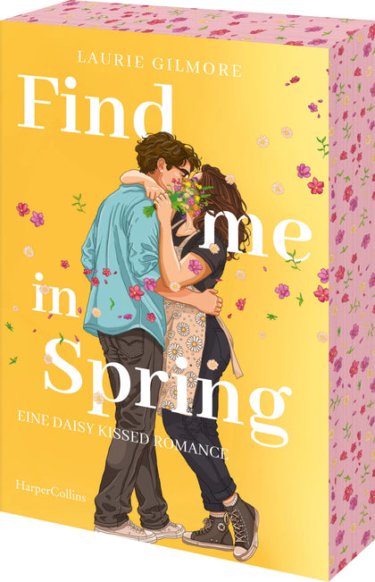 Cover: Find me in Spring. Eine daisy kissed Romance (Taschenbuch) von Laurie Gilmore