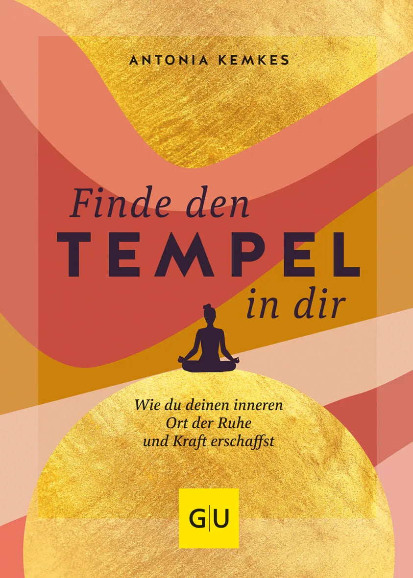 Buchcover von 'Finde den Tempel in dir' - Gebundene Ausgabe von Antonia Kemkes