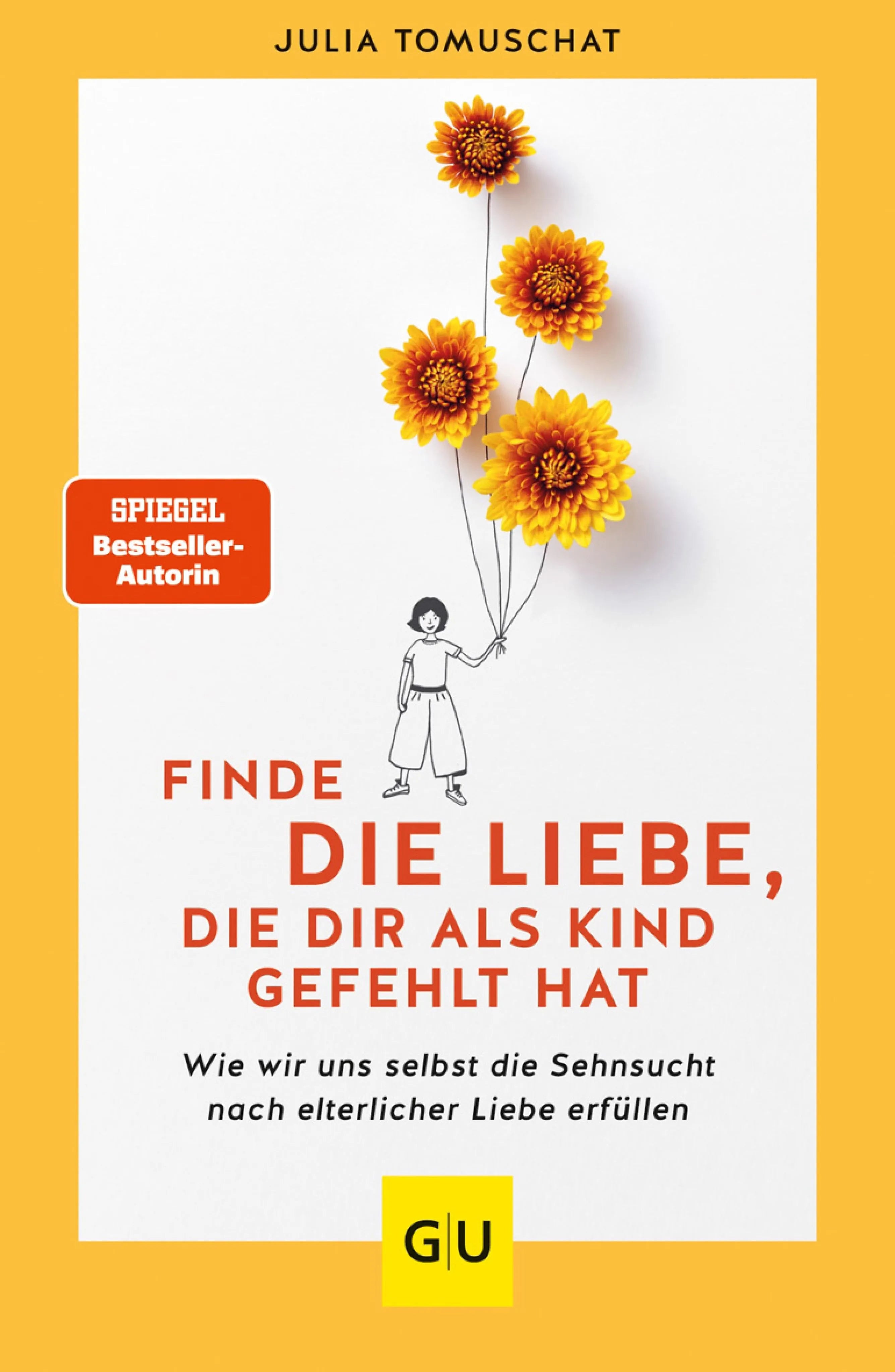 Cover: Finde die Liebe, die dir als Kind gefehlt hat (E-Book) von Julia Tomuschat