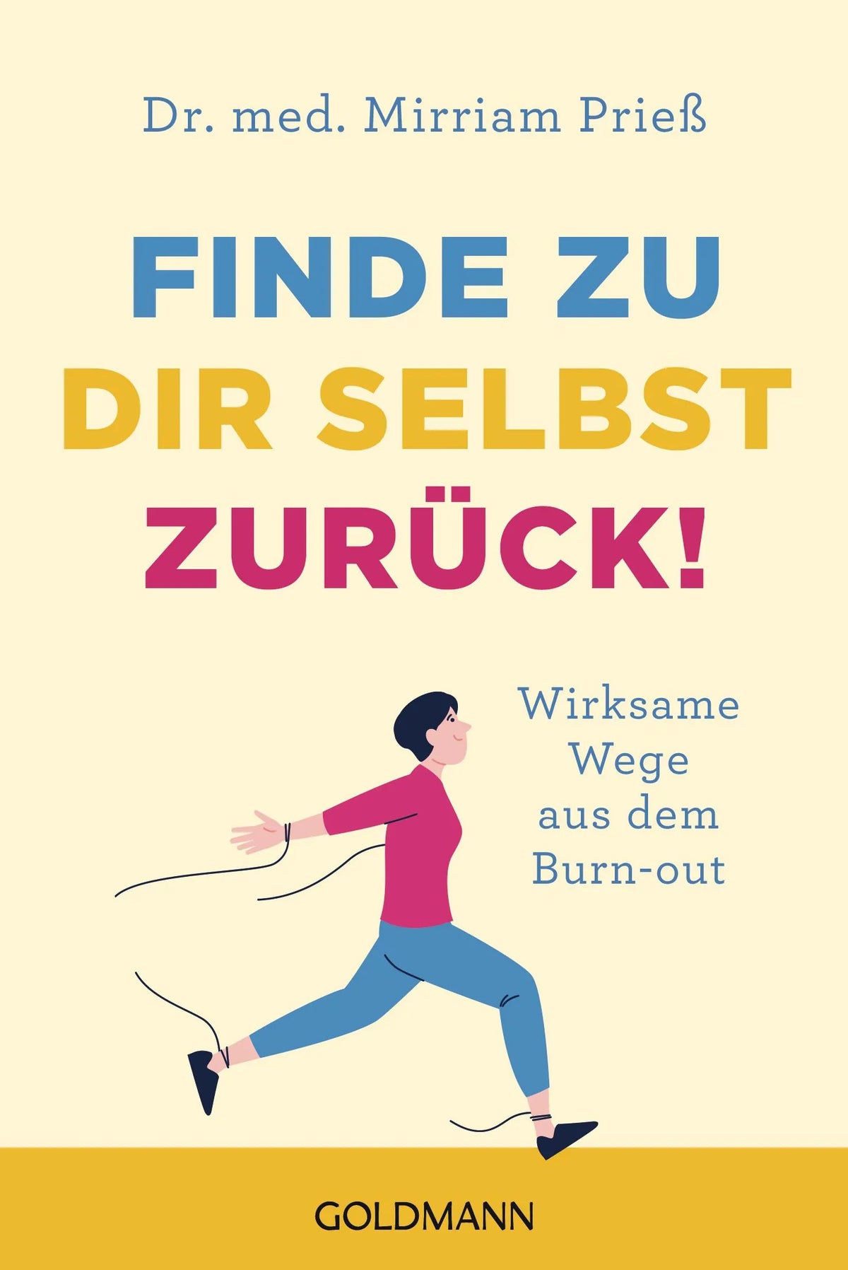 Cover: Finde zu dir selbst zurück! (Taschenbuch) von Mirriam Prieß