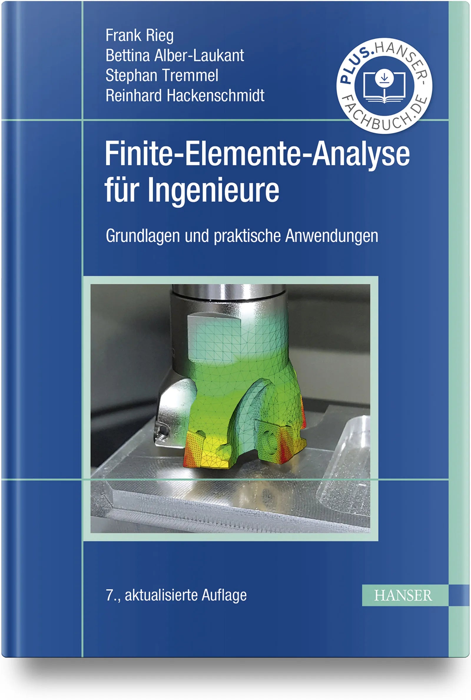 Cover: Finite-Elemente-Analyse für Ingenieure (Hardcover) von Frank Rieg