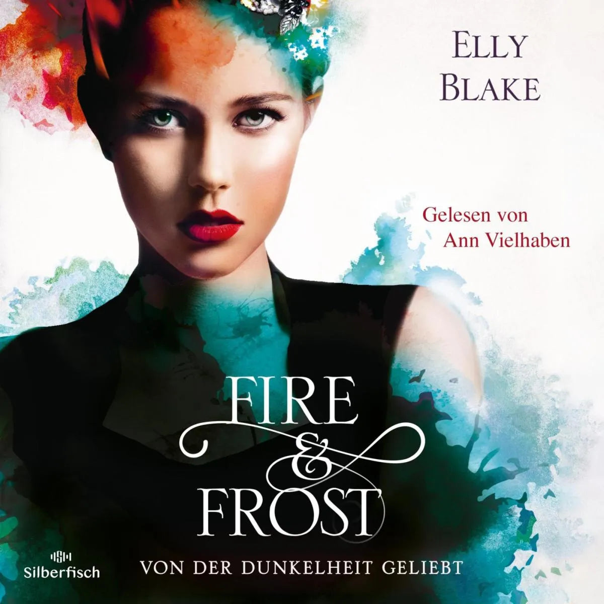 Cover: Fire & Frost 3: Von der Dunkelheit geliebt (Hörbuch Download) von Elly Blake