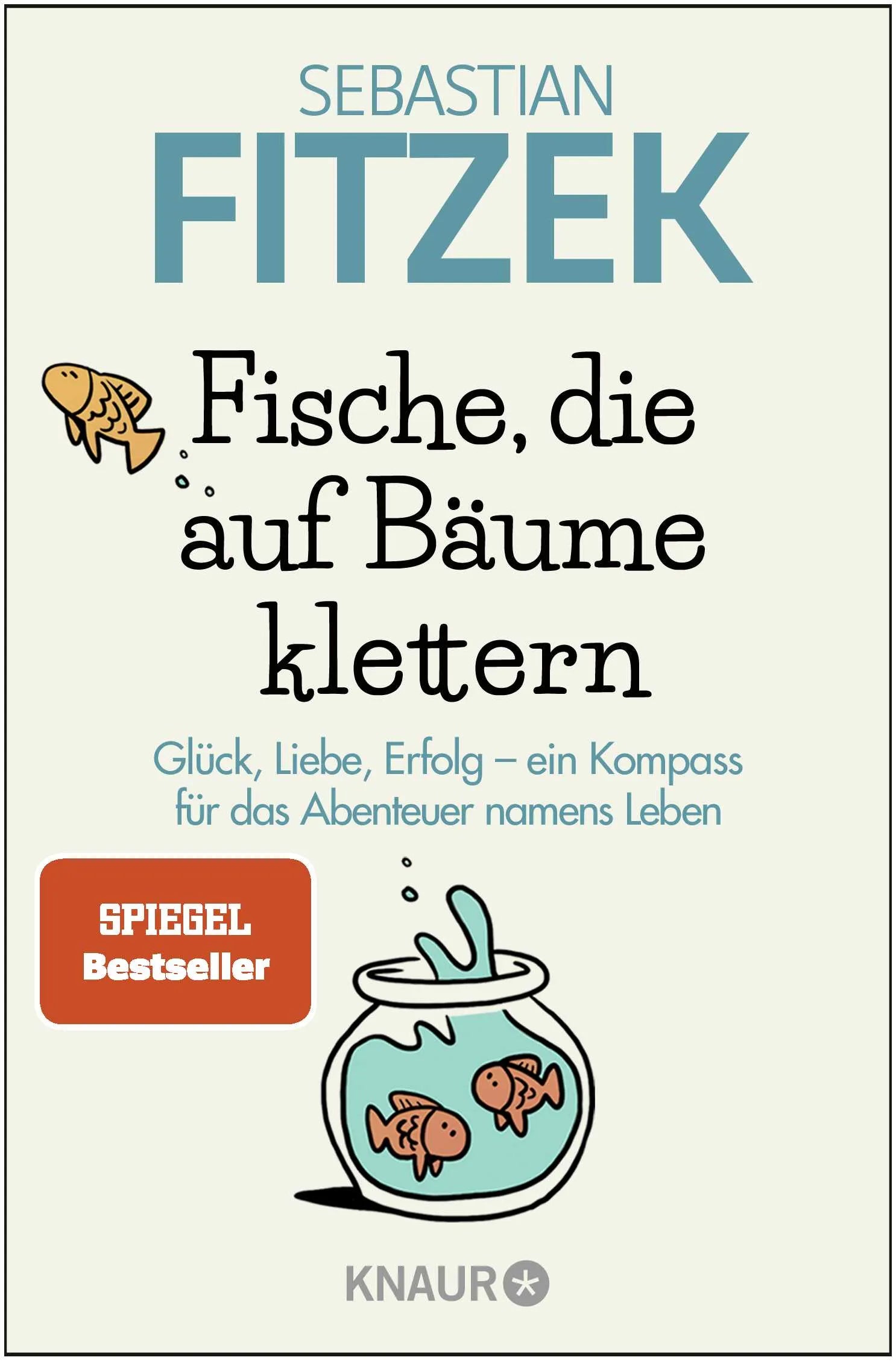 Buchcover von 'Fische, die auf Bäume klettern' - Taschenbuch von Sebastian Fitzek
