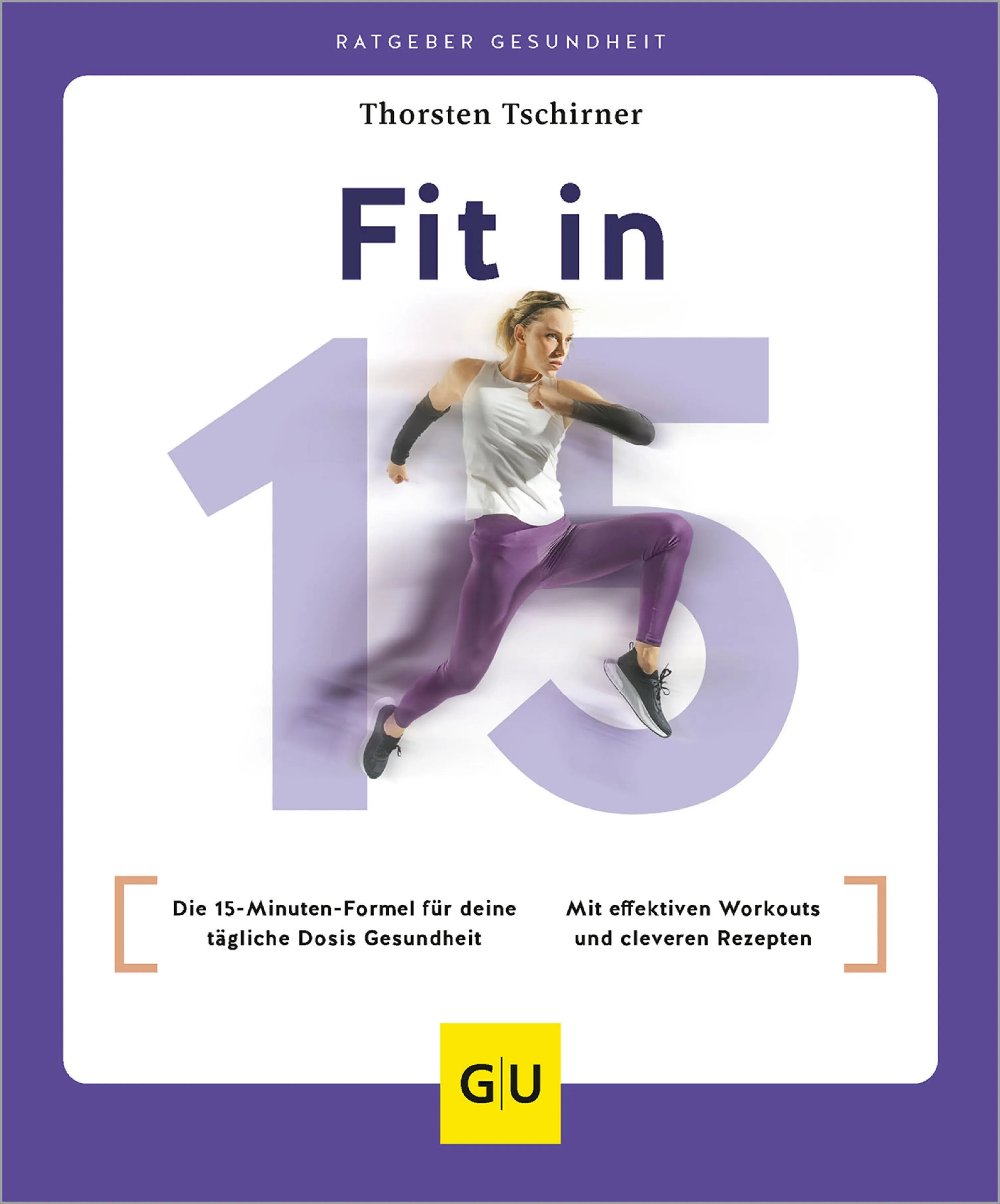 Cover: Fit in 15 (E-Book) von Thorsten Tschirner