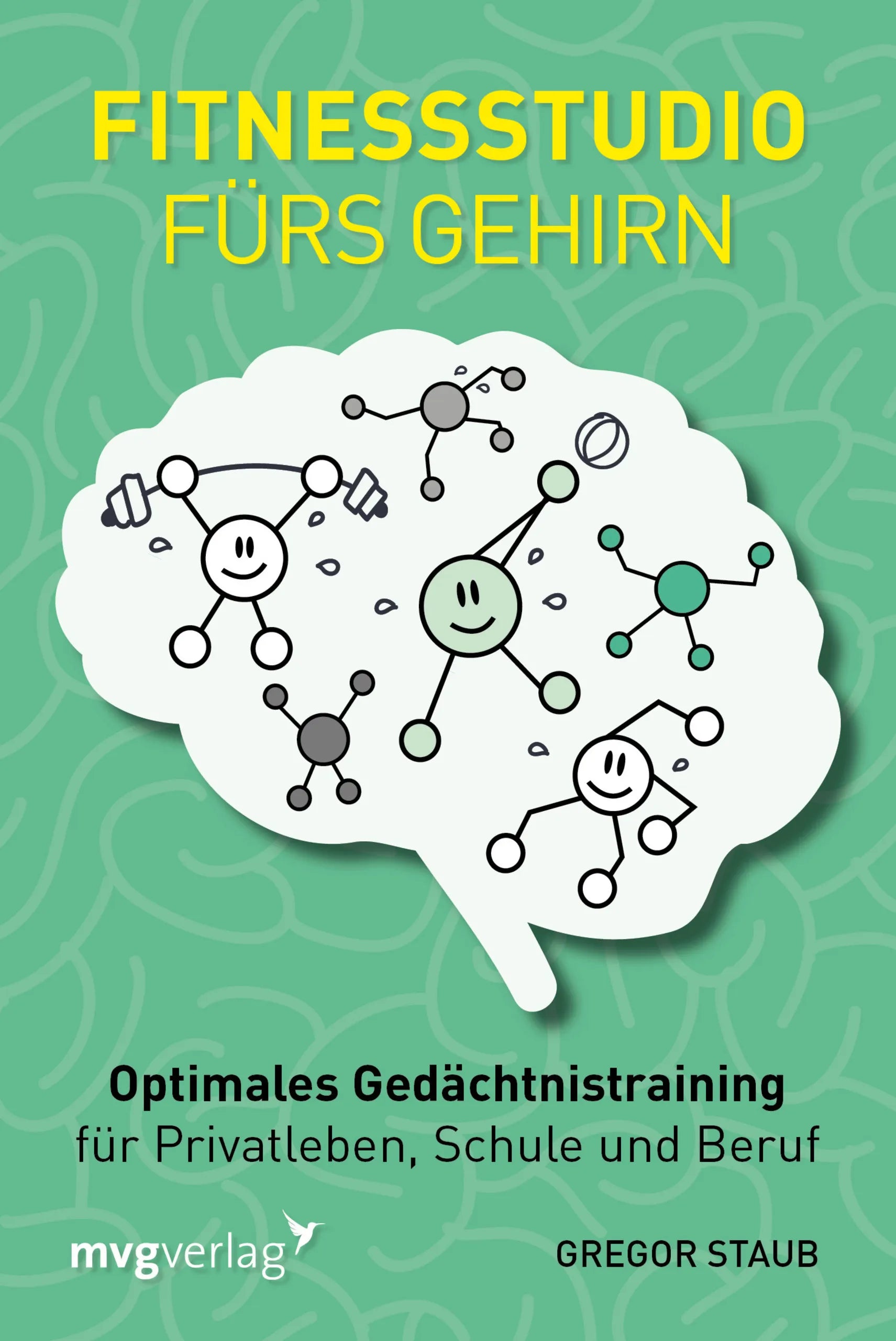 Buchcover von 'Fitnessstudio fürs Gehirn' - Taschenbuch von Gregor Staub