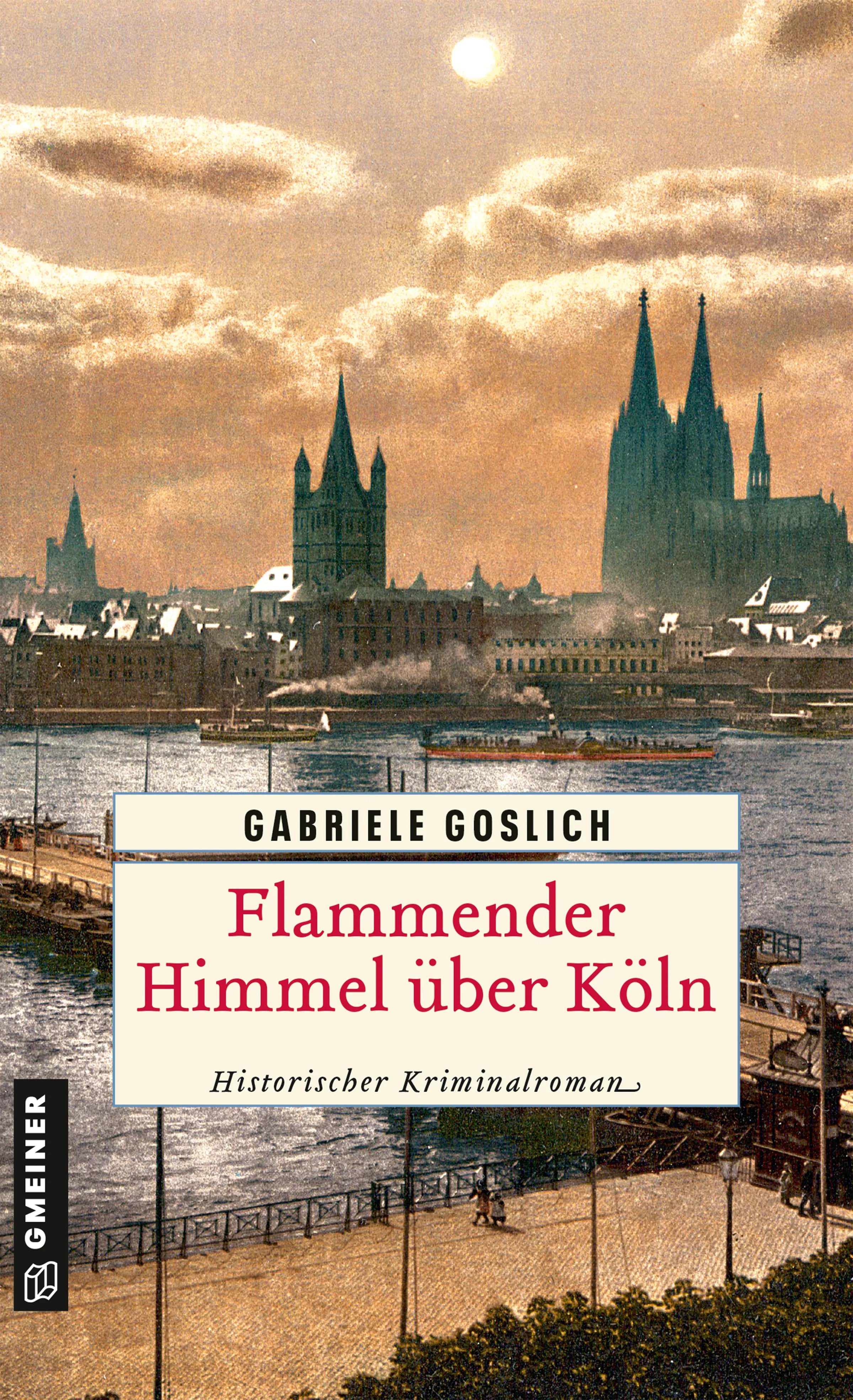 Cover: Flammender Himmel über Köln (E-Book) von Gabriele Goslich