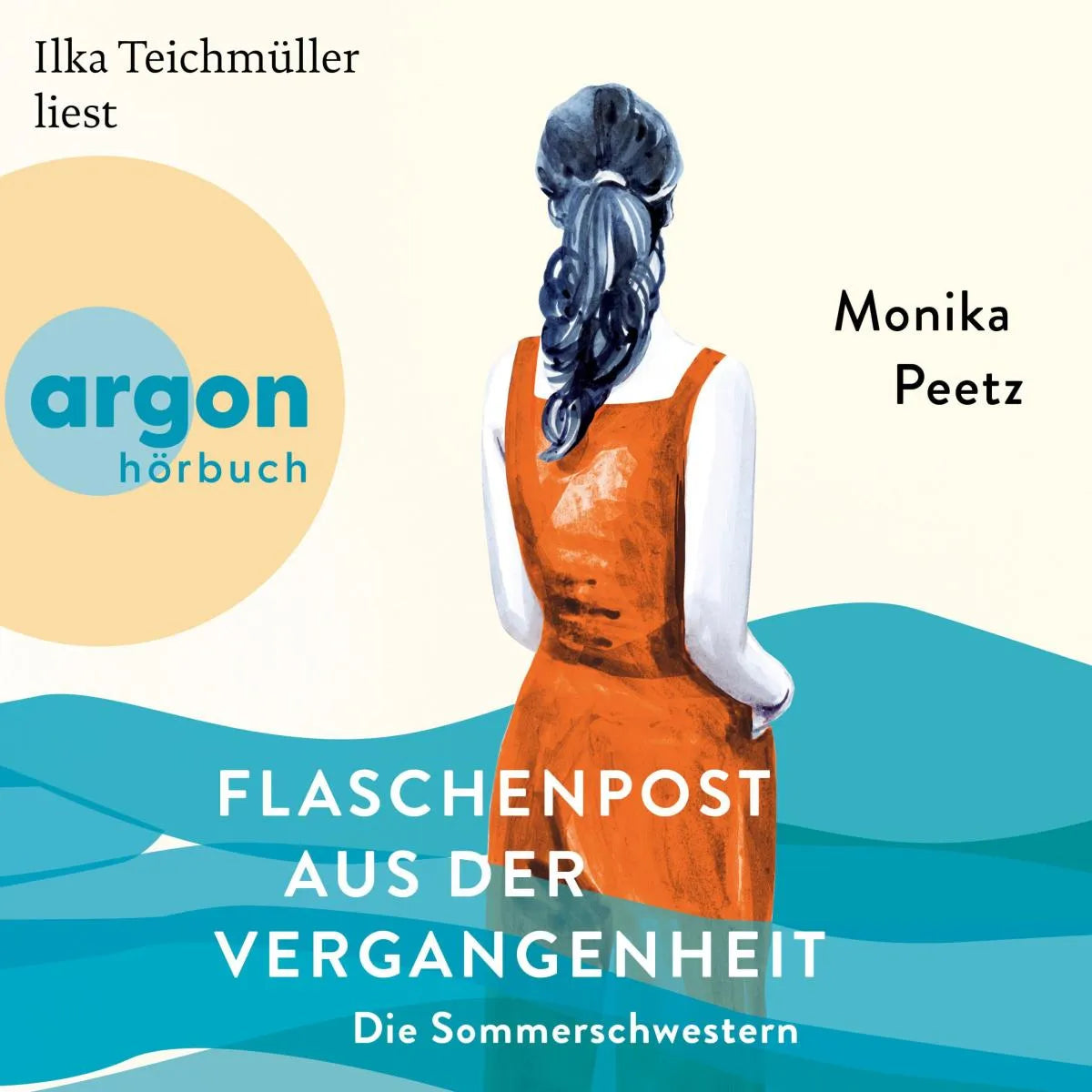 Cover: Flaschenpost aus der Vergangenheit - Die Sommerschwestern - Roman (Hörbuch Download) von Monika Peetz