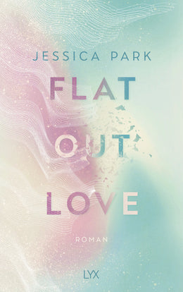 Buchcover von 'Flat-Out Love' - Paperback von Jessica Park